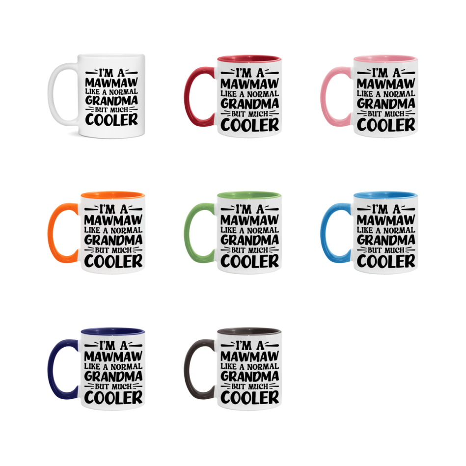 I'm A Mawmaw Like A Normal Grandma But Much Cooler Mug – Funny Mawmaw Gift – Grandma Coffee Mug – Gift For Mawmaw