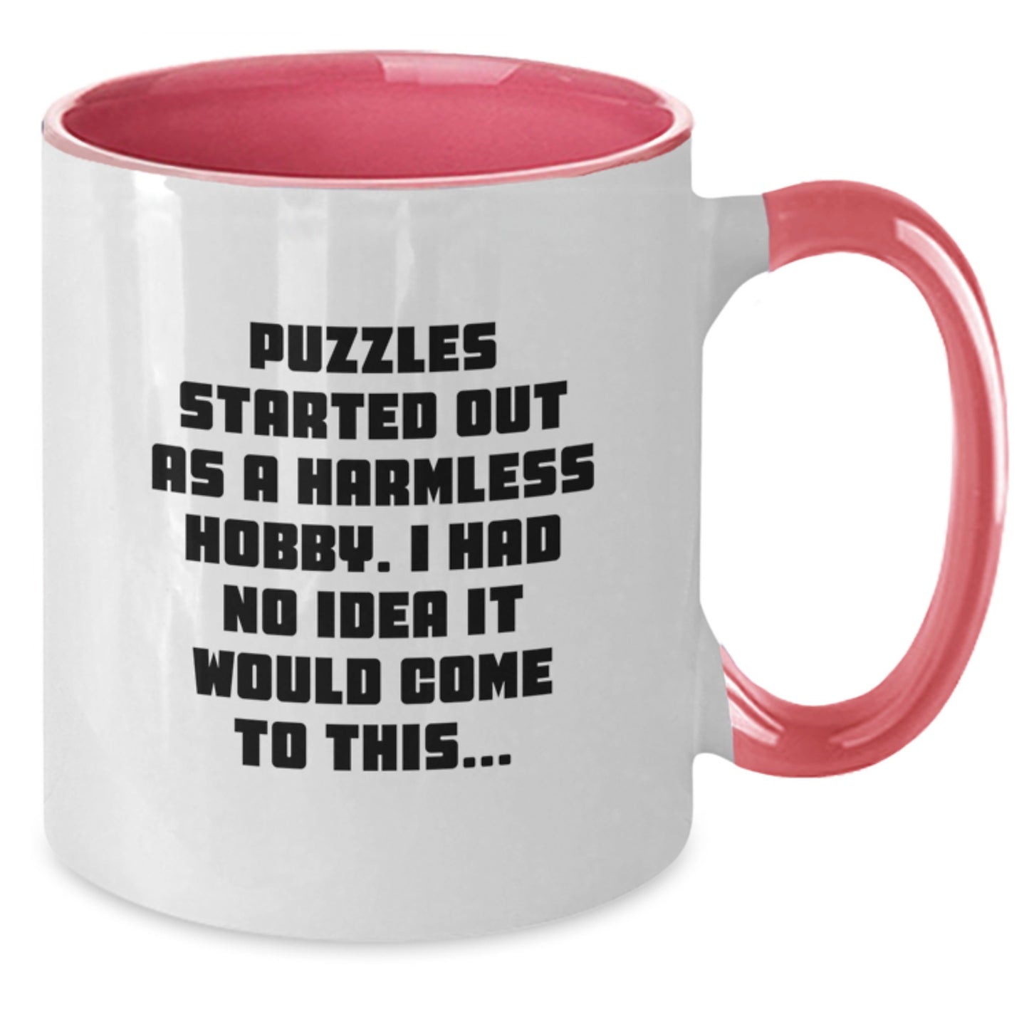 Puzzles Started Out Funny, Gift for Puzzles Enthusiasts, Two Tone Coffee Mug for Birthday, Gifts from Friends, Gifts for Puzzles Lovers - Additional