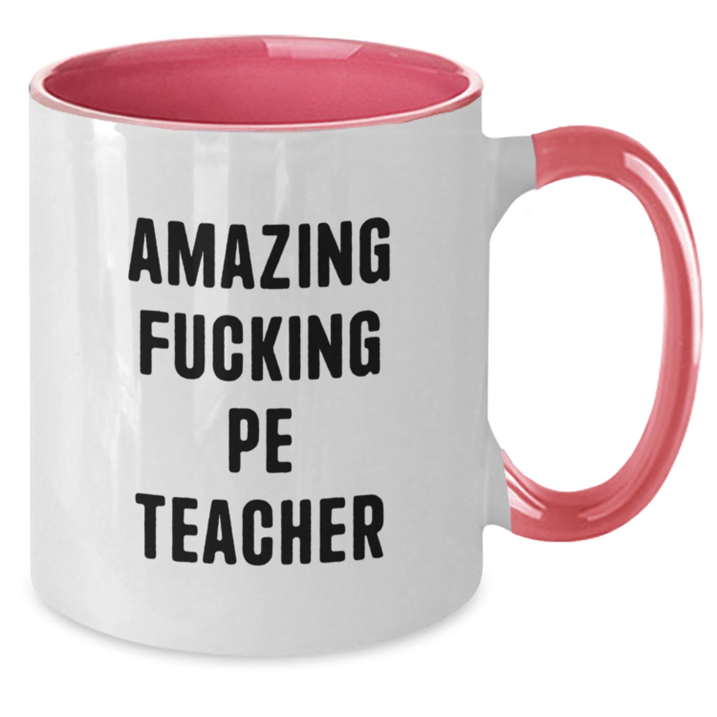 Funny PE Teacher Gifts, Amazing Quote, Two Tone Coffee Mug for Birthday, Gifts from Friends - Black and White, Red and White, Navy and White, and Pink and White Options - Additional