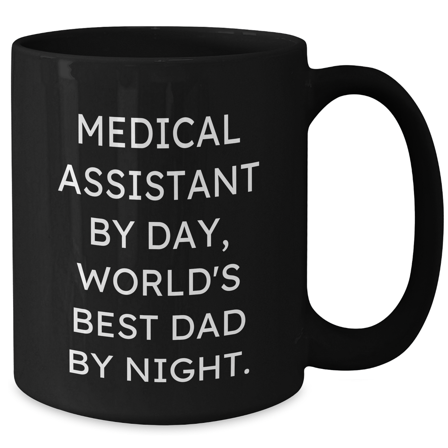 Medical Assistant Gifts, Funny Quote, Black Coffee Mug, Father's Day Unique Gifts from Family to Medical Assistant, Gifts for Medical Assistant - Additional