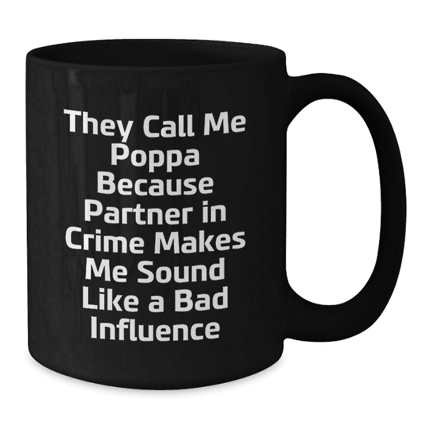 Poppa Gifts, Funny Quote Black Coffee Mug, Birthday Present from Family, for Him - Additional