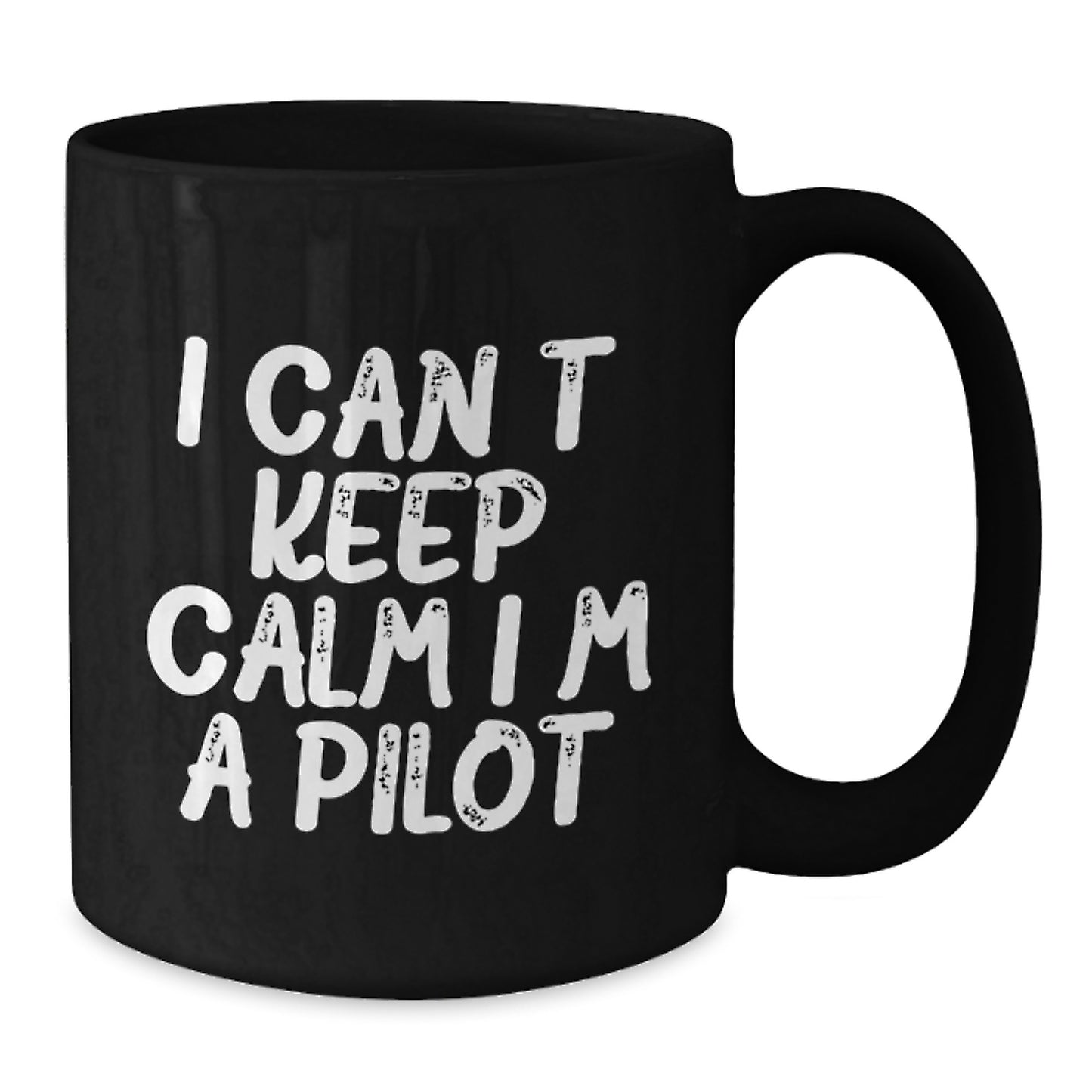 Funny Pilot Gifts from Men to Friends for Birthday - I Can't Keep Calm I'm A Pilot Black Coffee Mug, 11oz or 15oz, Microwave and Dishwasher Safe - Additional