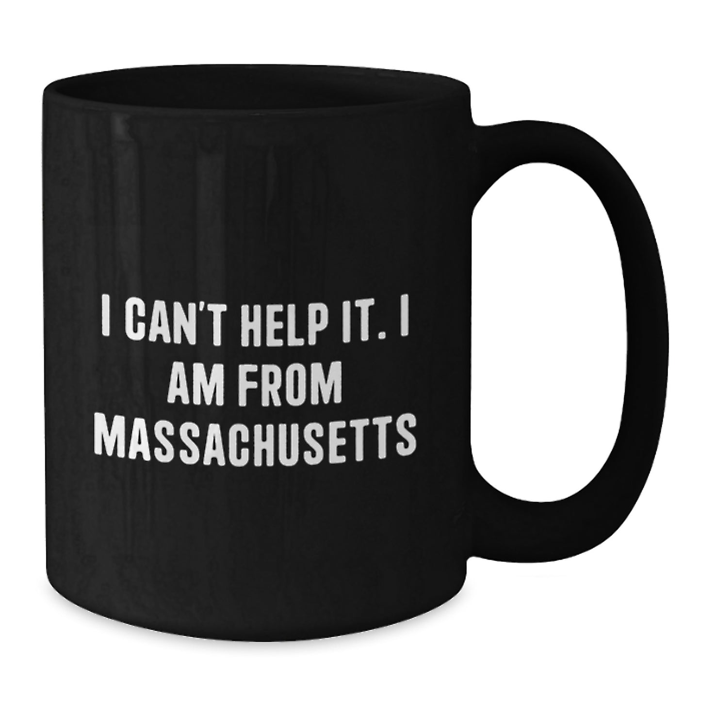 Funny Massachusetts Quote Gifts for Men from Massachusetts, Massachusetts Black Coffee Mug, Birthday Unique Gifts, I 'Can't Help It. I Am From Massachusetts' Black Coffee Mug - Additional