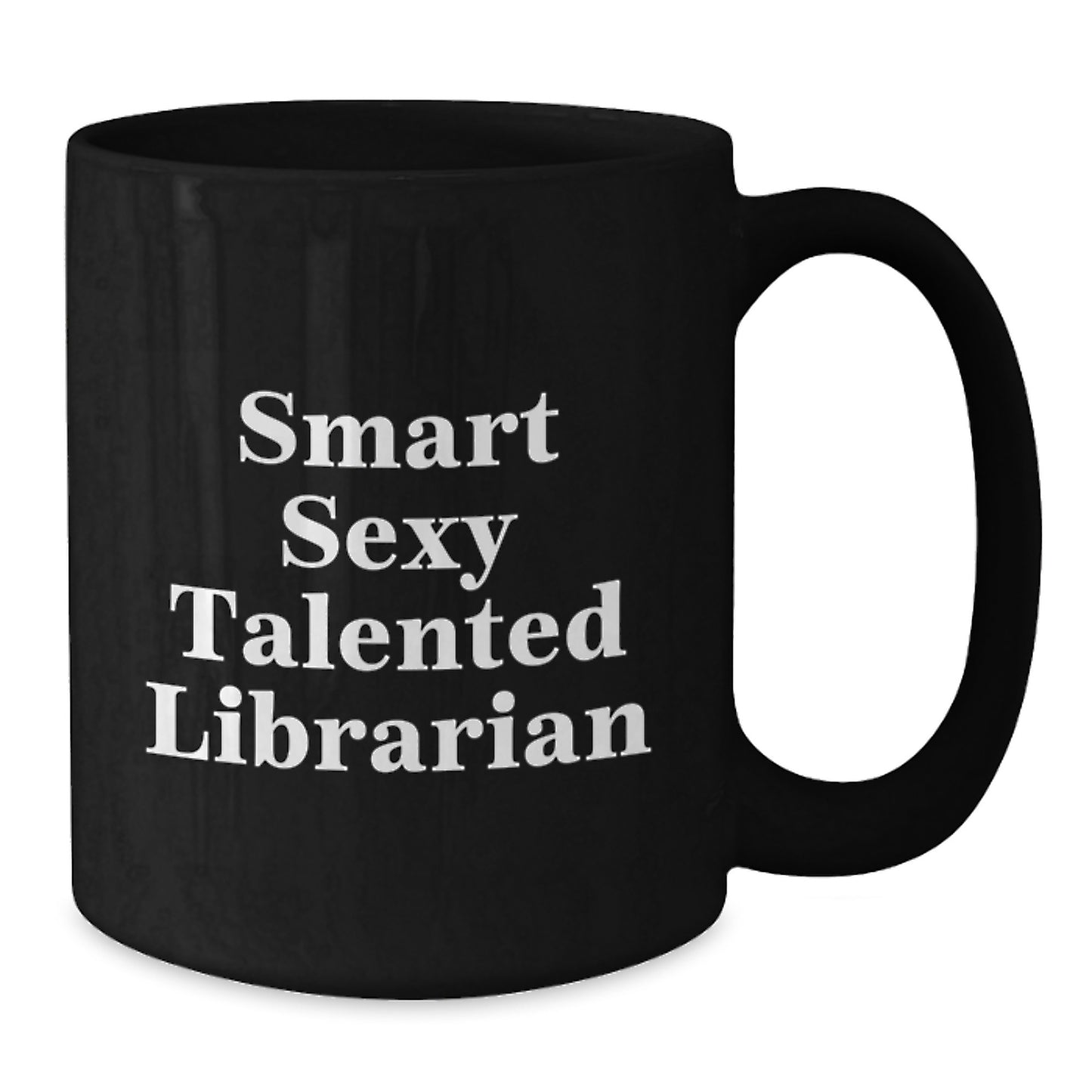 Funny Librarian Gifts for Women - Smart Sexy Talented Librarian Quote Black Coffee Mug Gifts from Friends for Librarian Christmas Unique Gifts - Additional