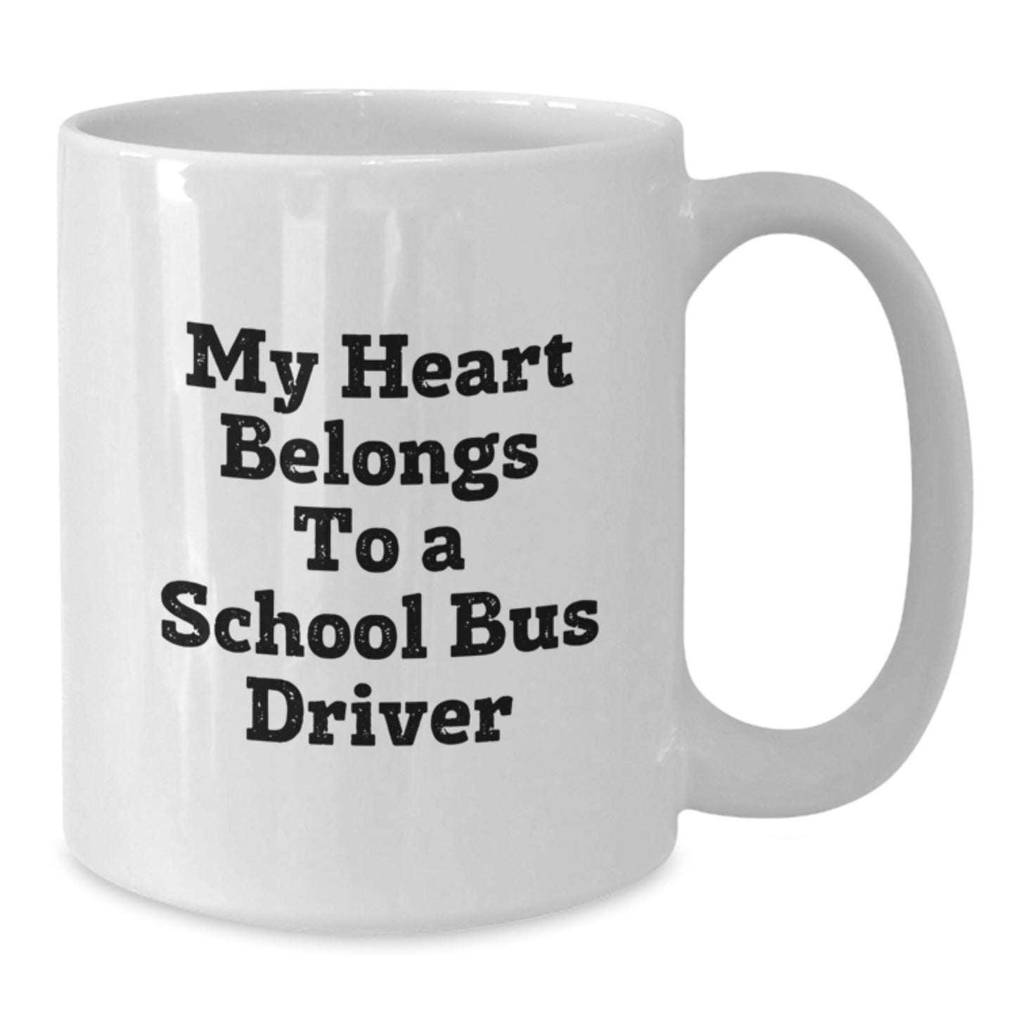 School Bus Driver Gifts from Family - My Heart Belongs To A School Bus Driver, Funny White Coffee Mug for Graduation - Additional