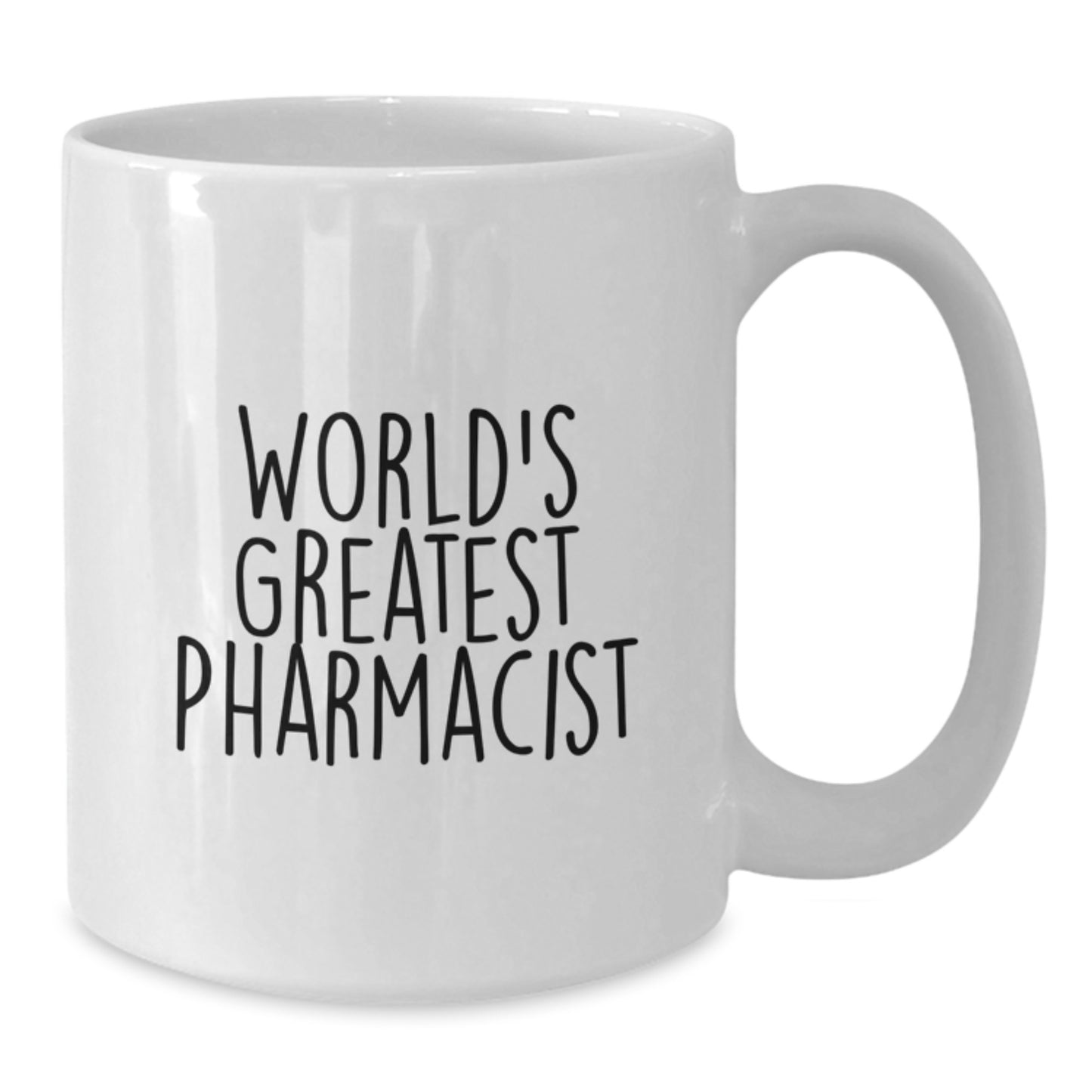 Funny Pharmacist Gifts - White Coffee Mug for Birthday - World's Greatest Pharmacist Quote Gifts from Friends to Family - Additional