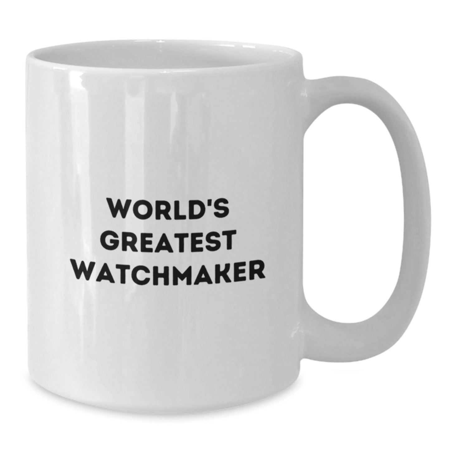 Funny Watchmaker Quotes Gifts from Friends to World's Greatest Watchmaker White Coffee Mug - Additional
