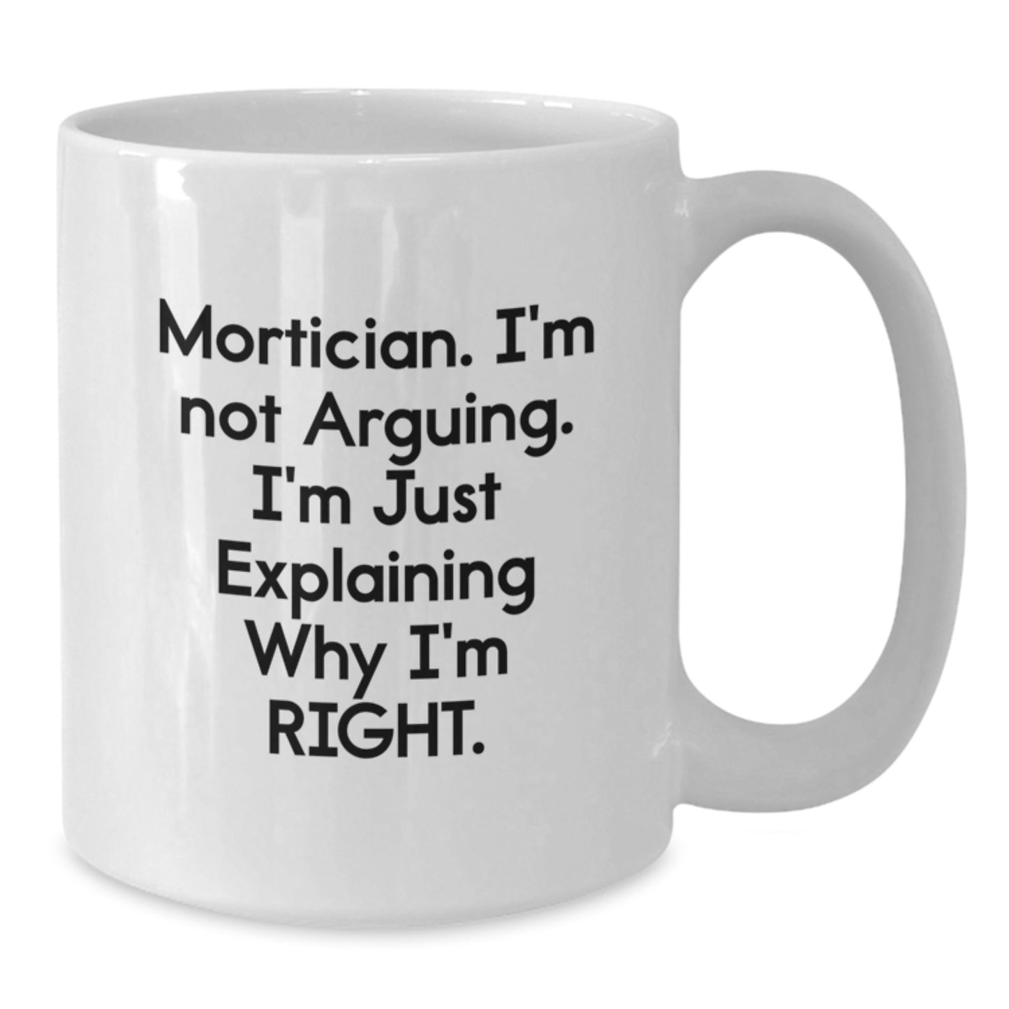 Mortician Funny Coffee Mug Gifts for Mortician Men Women Friends Valentine's Unique - Additional
