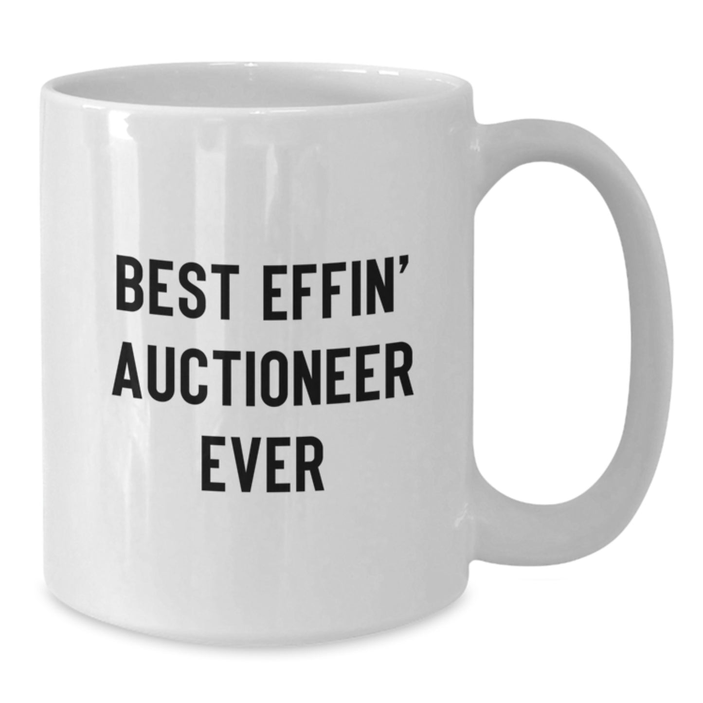 Funny Auctioneer Gifts for Friends White Coffee Mug Best 'Effin' - Additional