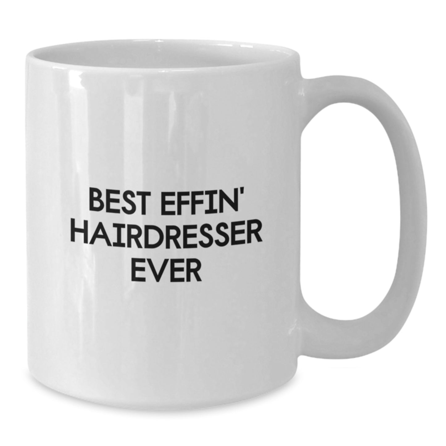 Funny Hairdresser Gifts from Friends, Christmas Unique Mugs for Hairdresser, Best Effin' Hairdresser Ever Quote White Coffee Mug - Additional
