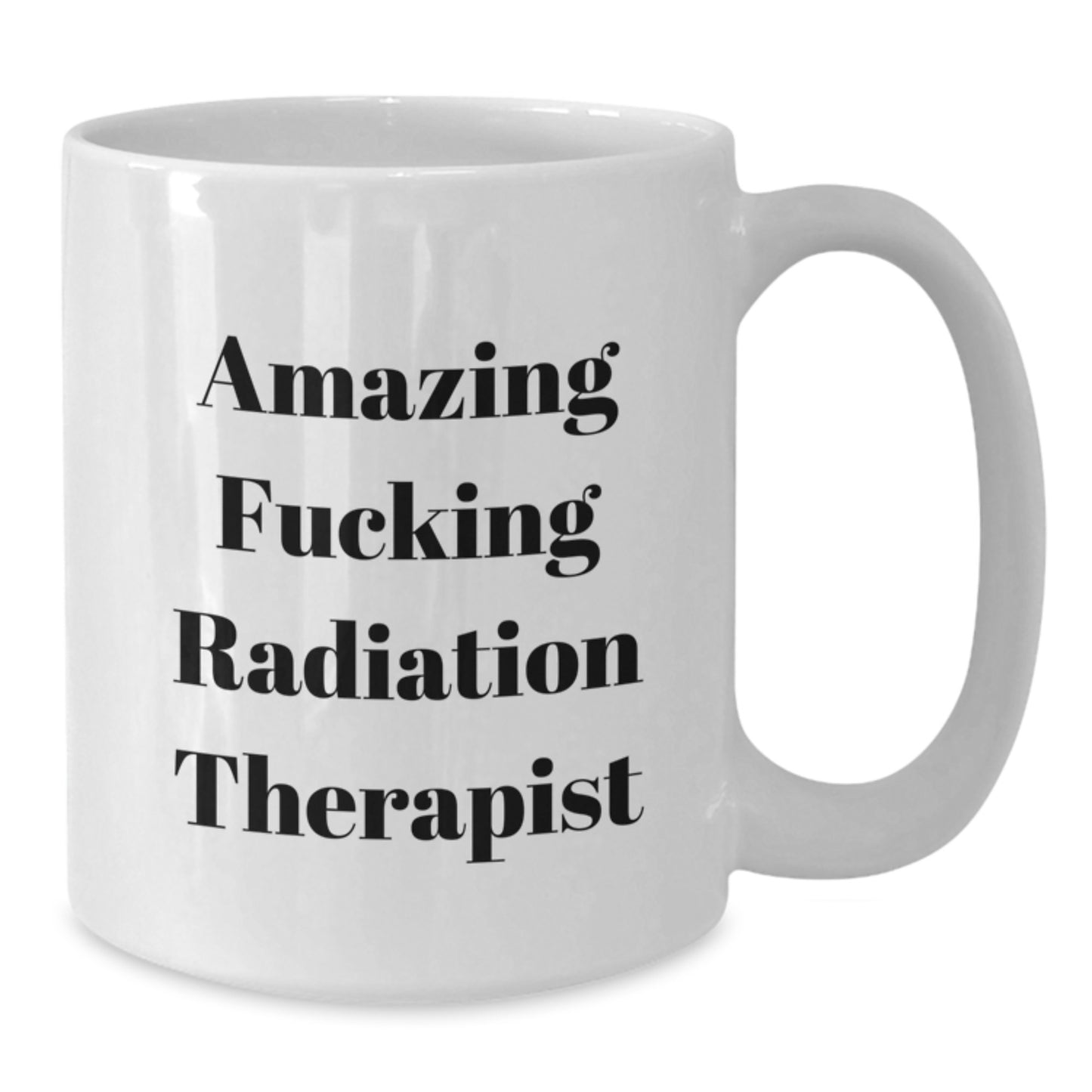 Funny Radiation Therapist Gifts, 'Amazing F--king Radiation Therapist' Quote on White Coffee Mug, Gifts from Friends for Birthday - Additional