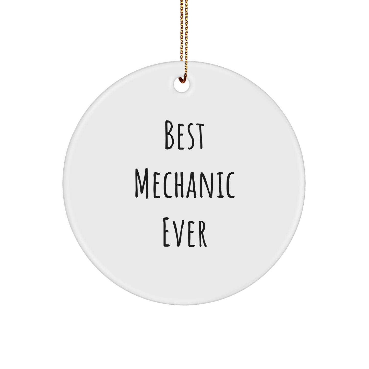 Funny Mechanic Gifts from Best Mechanic Ever, Circle Ornament for Mechanic, Christmas Unique Gifts for Friends, Men, and Family small / White