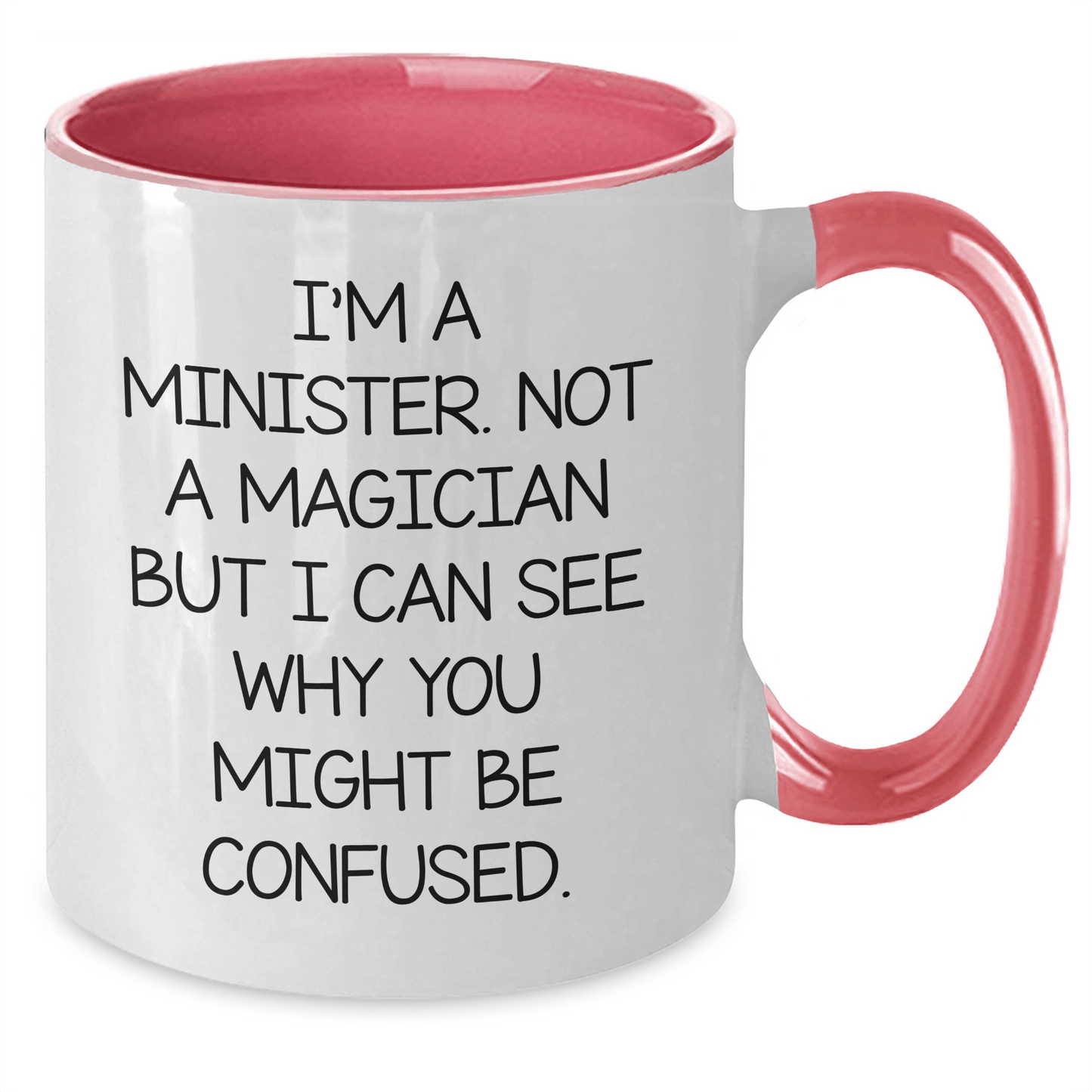 Funny Minister Gifts for Graduation - 'I'm A Minister. Not A Magician' Two Tone Coffee Mug, Gifts from Men to Minister Friends, Unique and Humorous