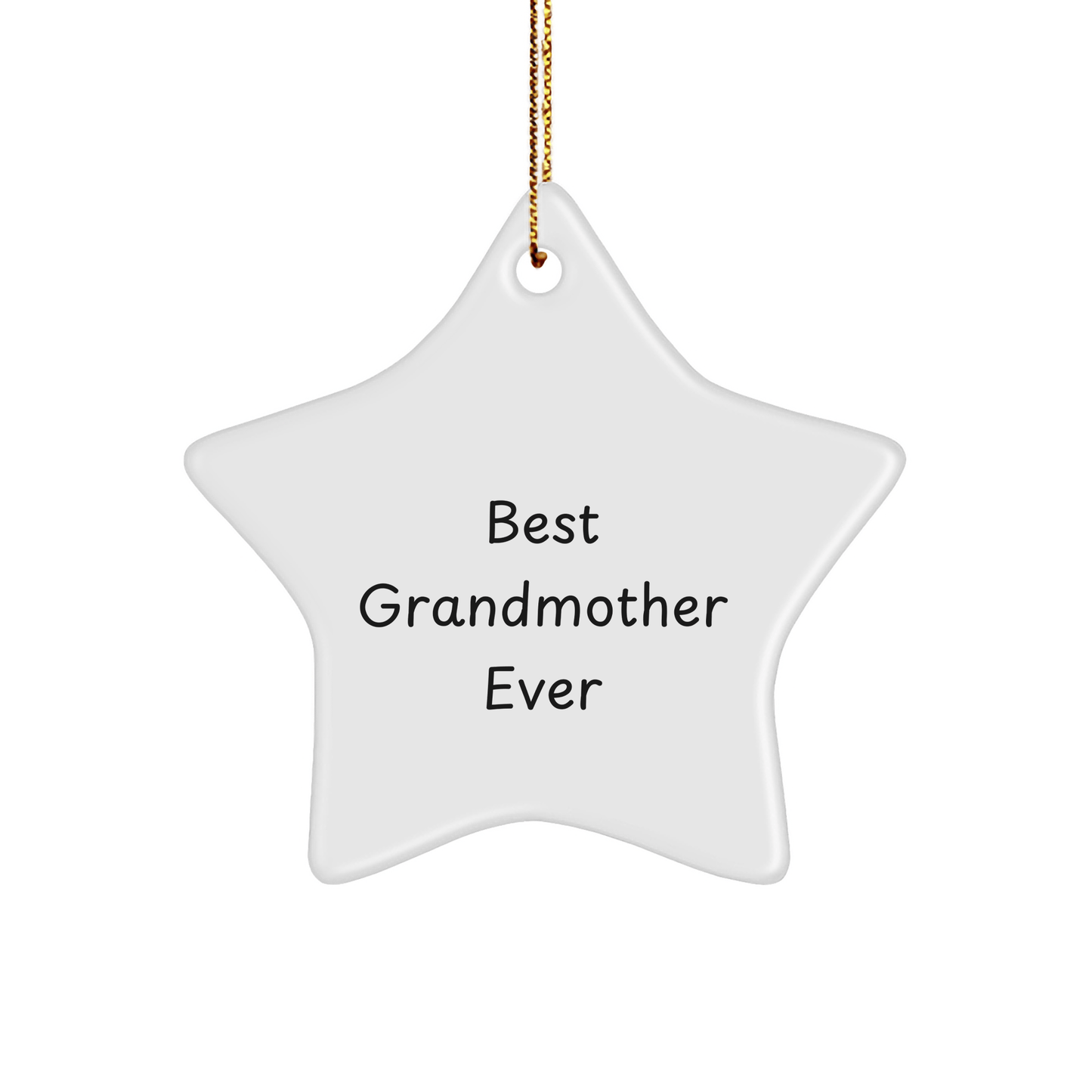 Funny 'Best Grandmother Ever' Star Ornament Gifts from Family to Grandma, White, 3.25" Tall, Perfect for Christmas, Lightweight, Break-Resistant, Easy Hanging small / White