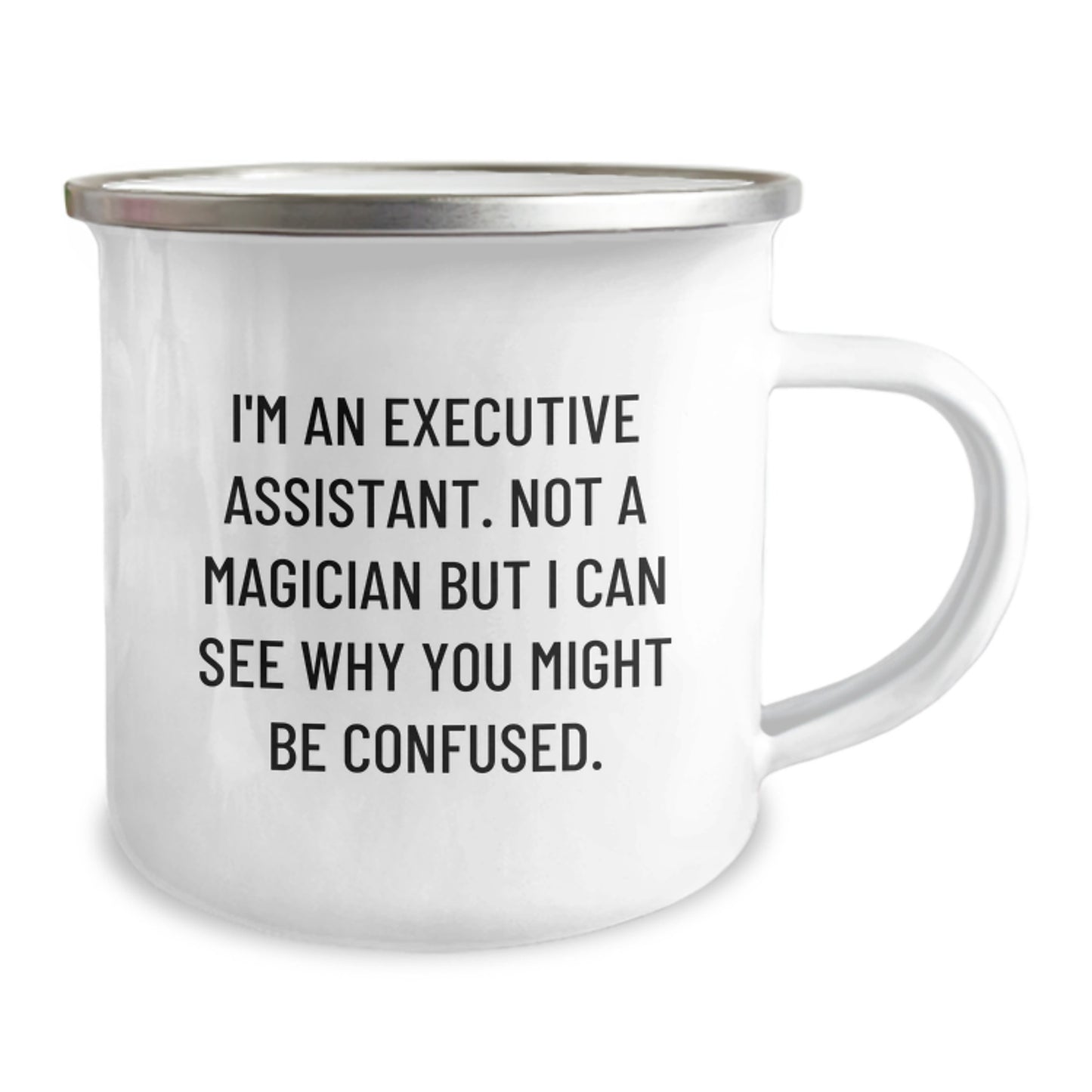 Funny Executive Assistant Gifts for Him - Camping Mug - I'm An Executive Assistant, Not A Magician But I Can See Why You Might Be Confused Birthday Unique Gift Ideas from Friends - Image 2