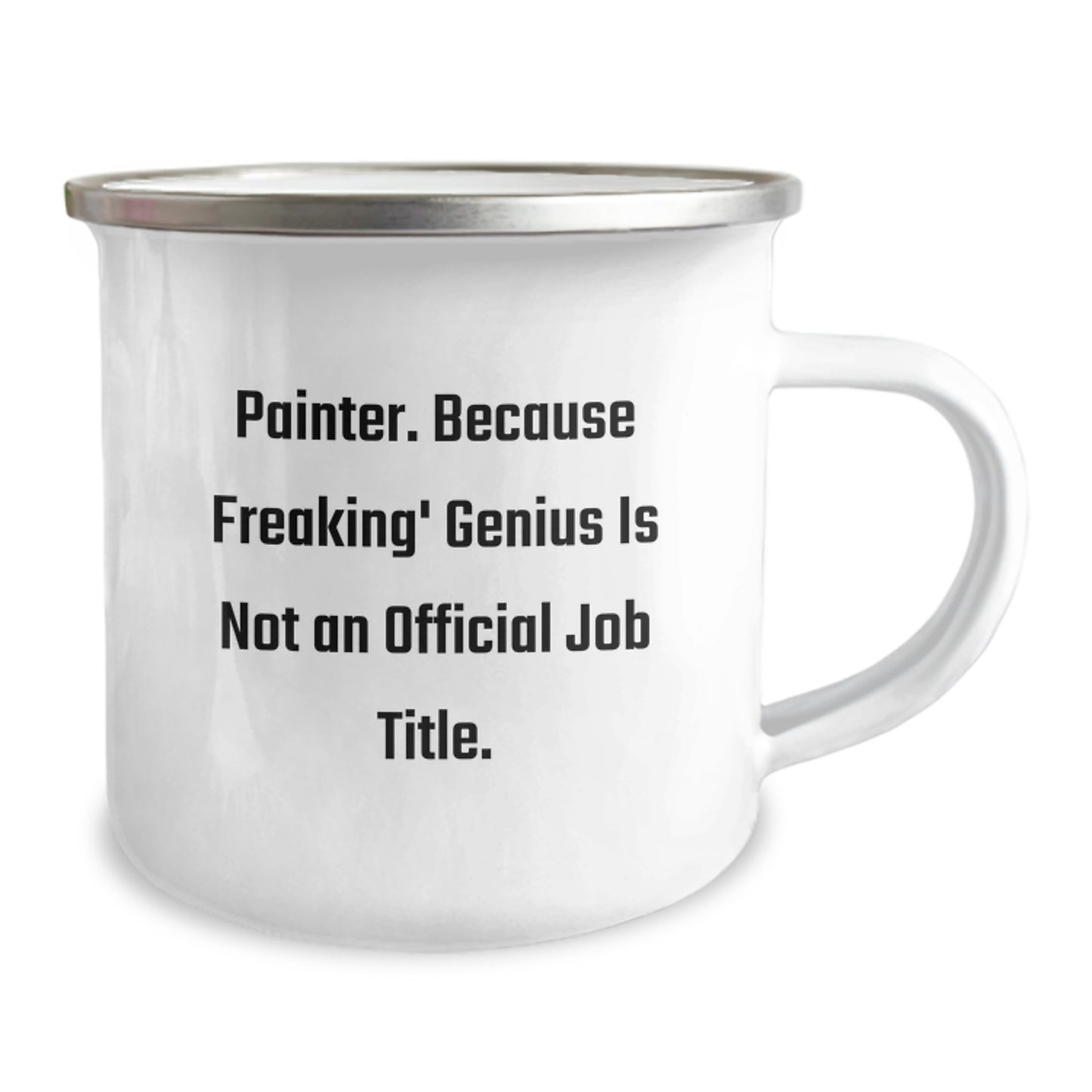 Funny Painter Gifts for Birthday - 'Painter. Because Freaking' genius Is Not An Official Job Title.' Camping Mug Gifts from Friends to Family - Image 2