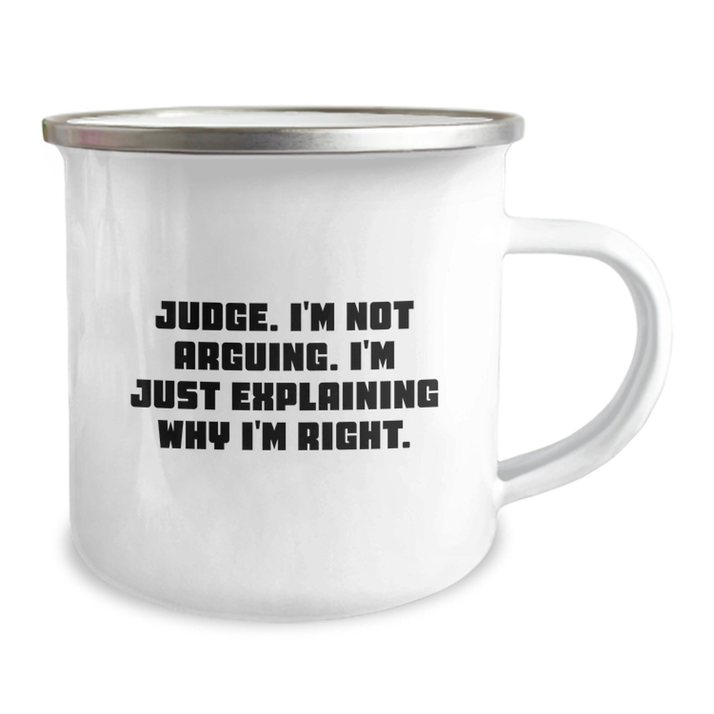 Funny Judge Gifts for Men, Camping Mug, 'I'm Not Arguing, I'm Just Explaining Why I'm Right', Unique Christmas Unique Gifts from Friends to Judge - Image 2