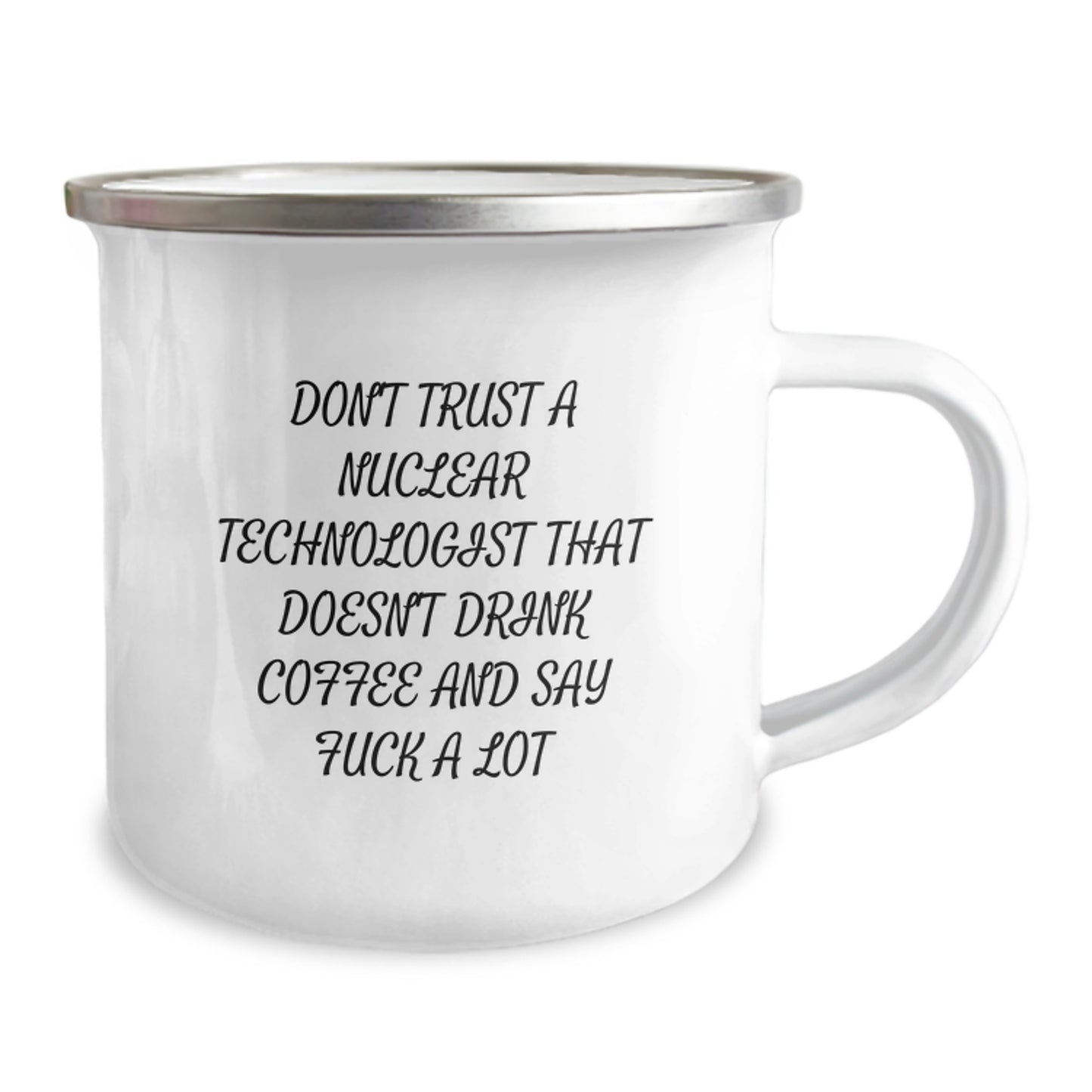 Funny Nuclear Technologist Birthday Unique Gifts from Friends, Unique Camping Mugs for Nuclear Technologist, Birthday Unique Gifts for Men, Nuclear Technologist Love Coffee and Say F--k A Lot Mug - Image 2