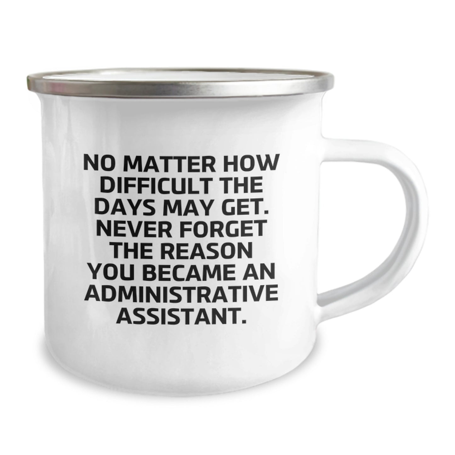 Funny Inspirational Gifts for Administrative Assistant Men Women Friends Coworkers Family - Christmas Unique Camping Mugs with Quote 'No Matter How Difficult The Days May Get' - Image 2