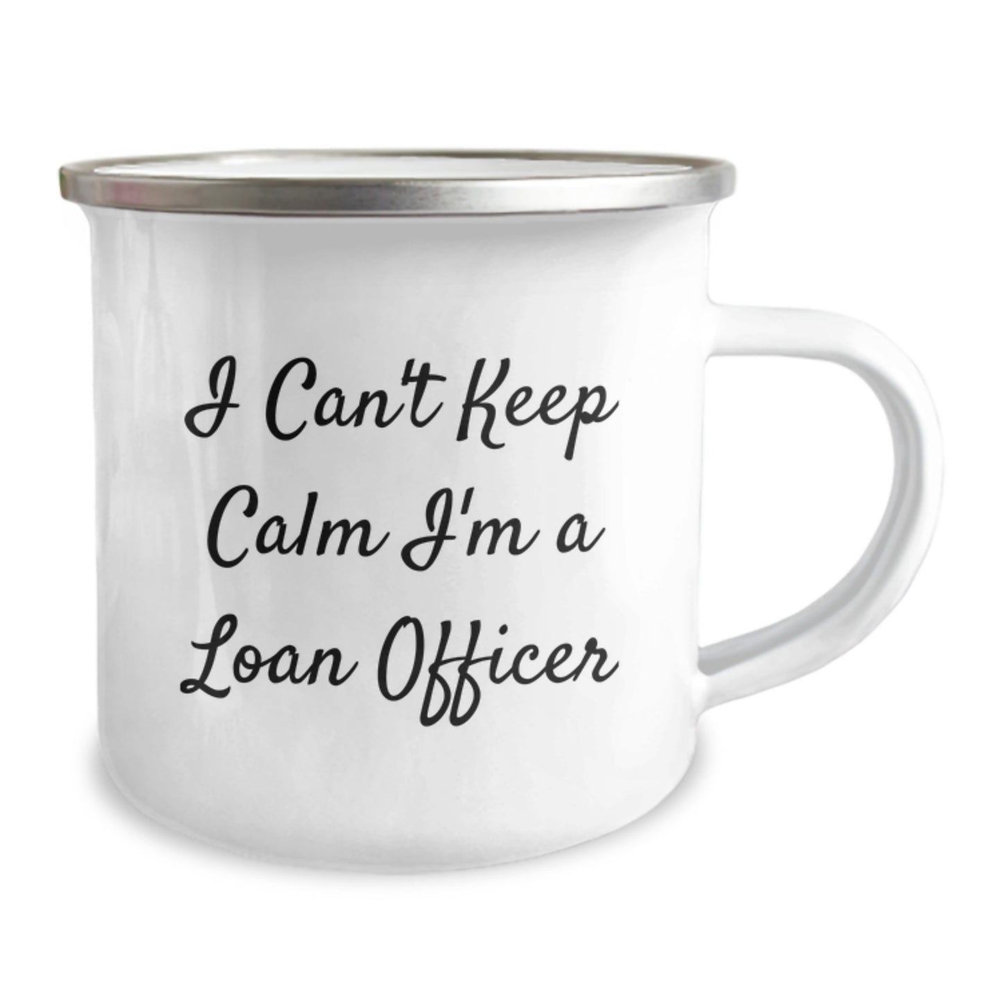 Funny Loan Officer Gifts from Friends for Birthday - I Can't Keep Calm I'm A Loan Officer Camping Mug, 12 oz Stainless Steel with Enamel Finish - Image 2