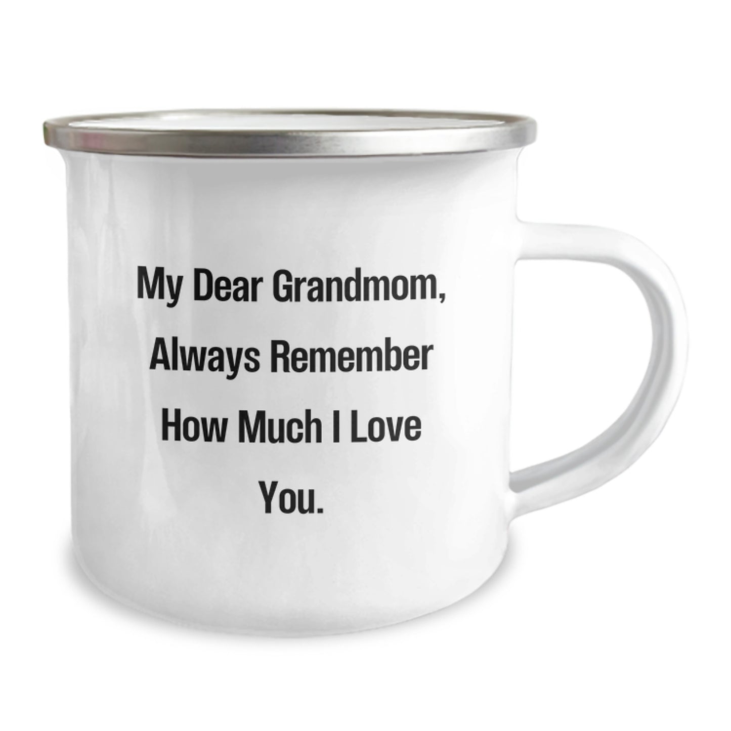 Funny Grandmom Gifts - My Dear Grandmom, Always Remember How Much I Love You. - 12 oz Camping Mug from Men to Grandmom on Birthday - Image 2