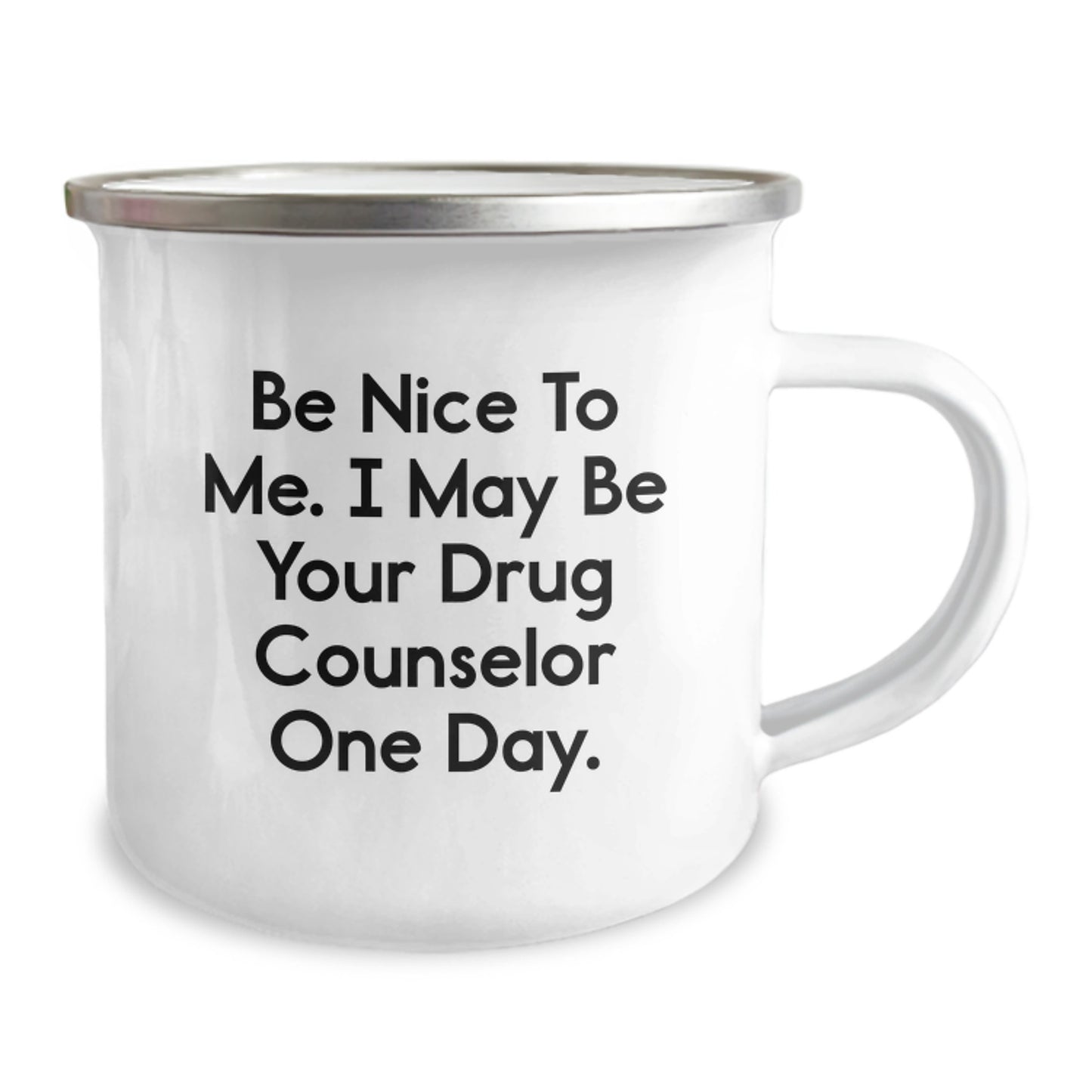 Gifts for Drug Counselors, Funny 'Be Nice to Me' Camping Mug, Christmas Unique Gift Ideas for Men, Women, and Friends - Image 2