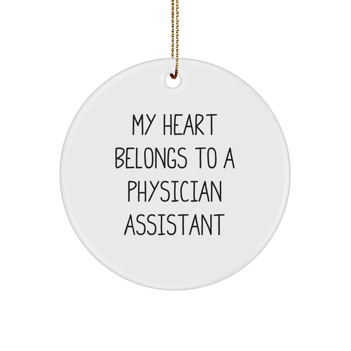 Funny Physician Assistant Gifts, 'My Heart Belongs To A Physician Assistant' Circle Ornament, Christmas Unique Gifts from Family small / White