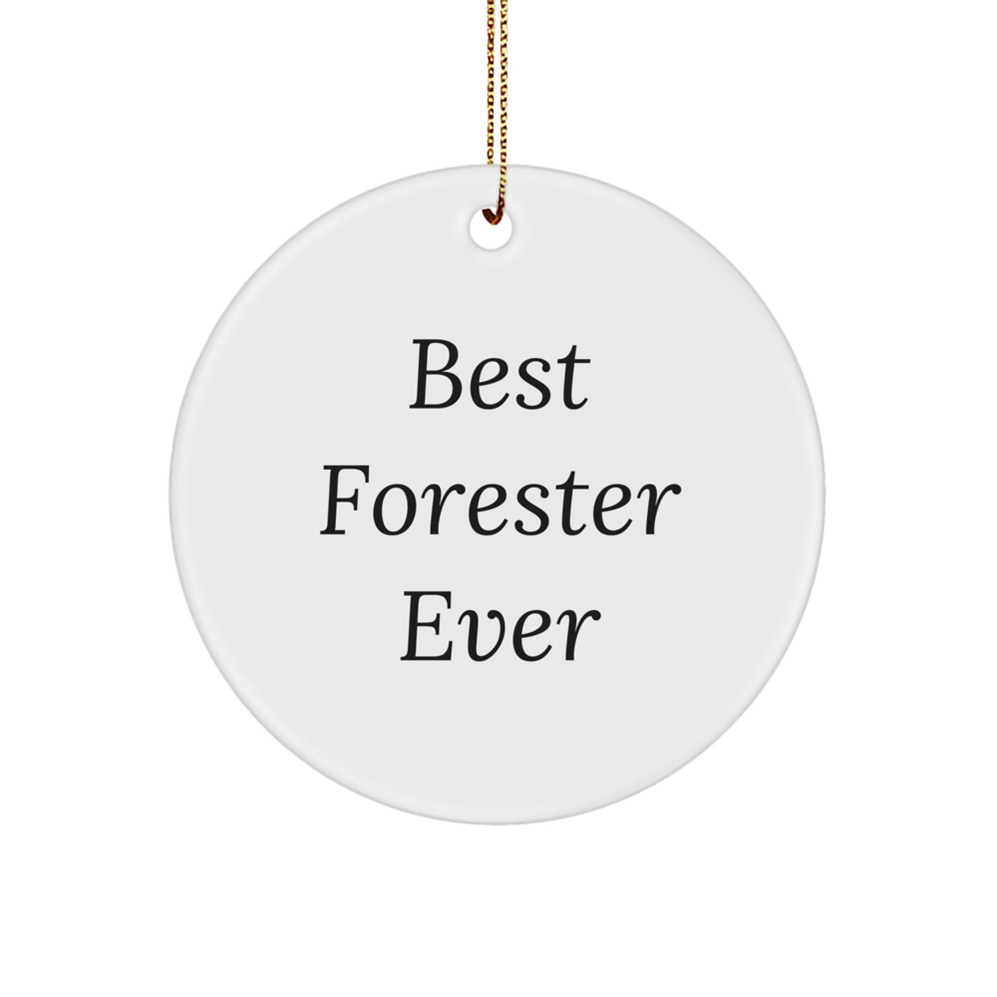 Funny Forester Gifts from Friends - Best Forester Ever Circle Ornament, Christmas Unique Gifts for Forester - Image 1