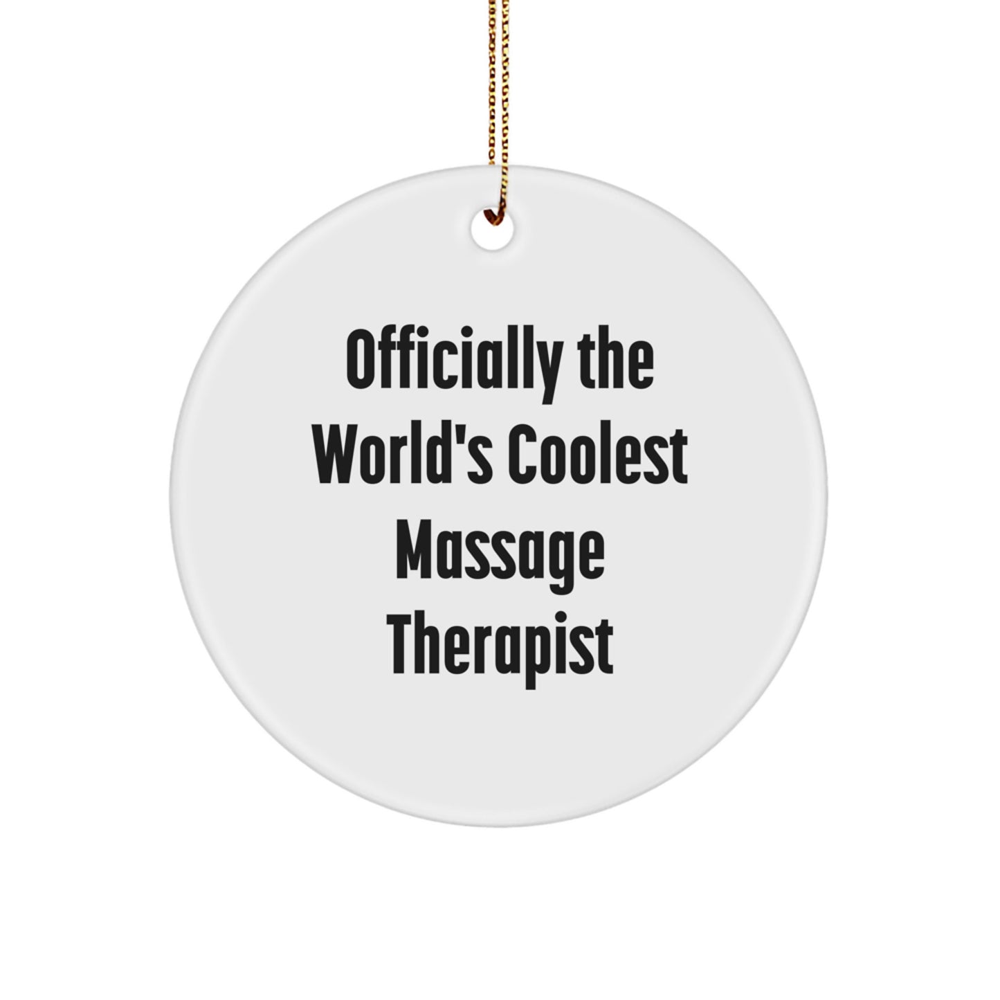 Funny Massage Therapist Gifts from Men 'Officially The World's Coolest Massage Therapist' Christmas Unique Circle Ornament for Friends - Image 1