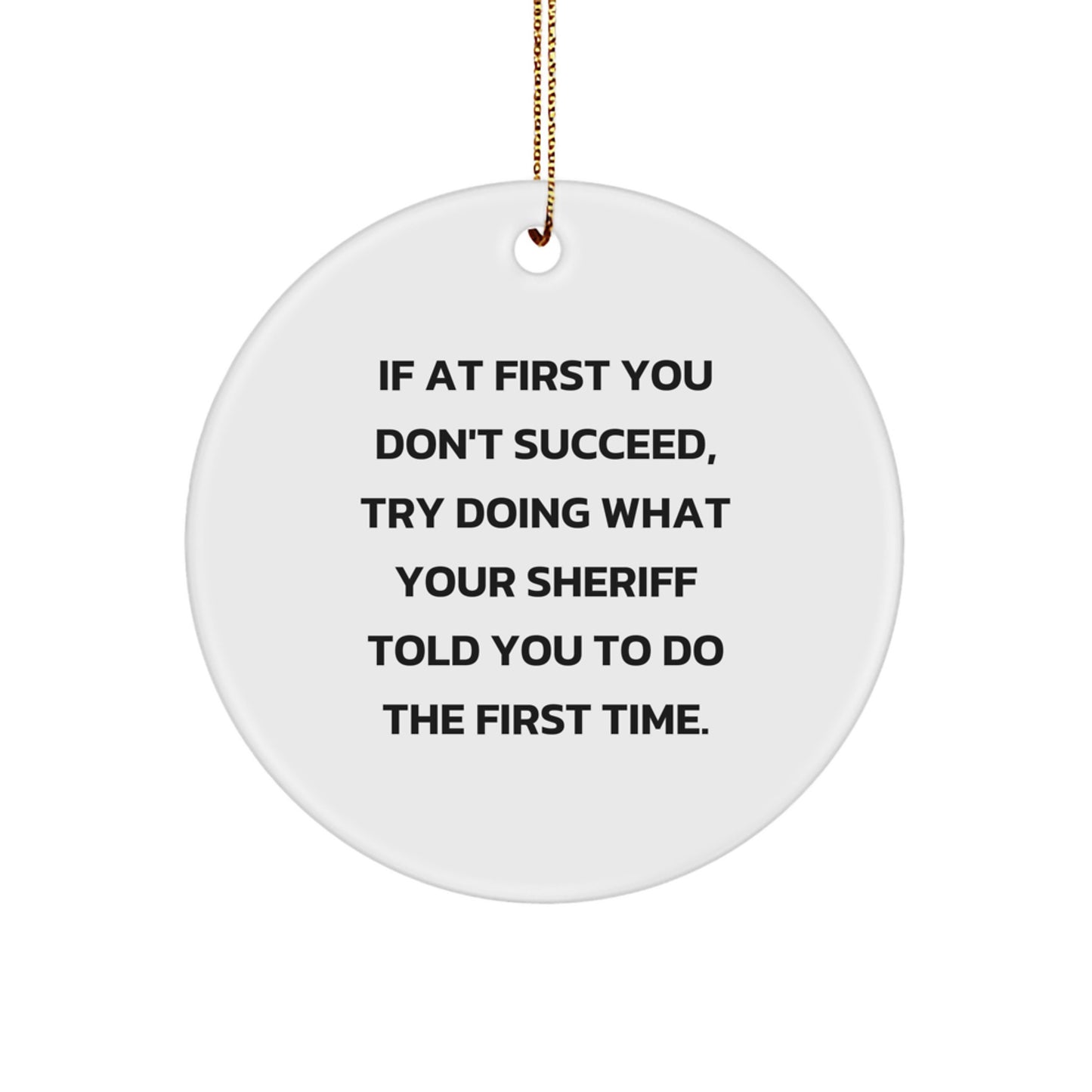 Funny Sheriff Gifts, Sheriff-Inspired Circle Ornament for Christmas, Gifts from Men to Sheriff for Inspiration, Sheriff Sheriff Motivational Gifts for Sheriff Lovers - Image 1