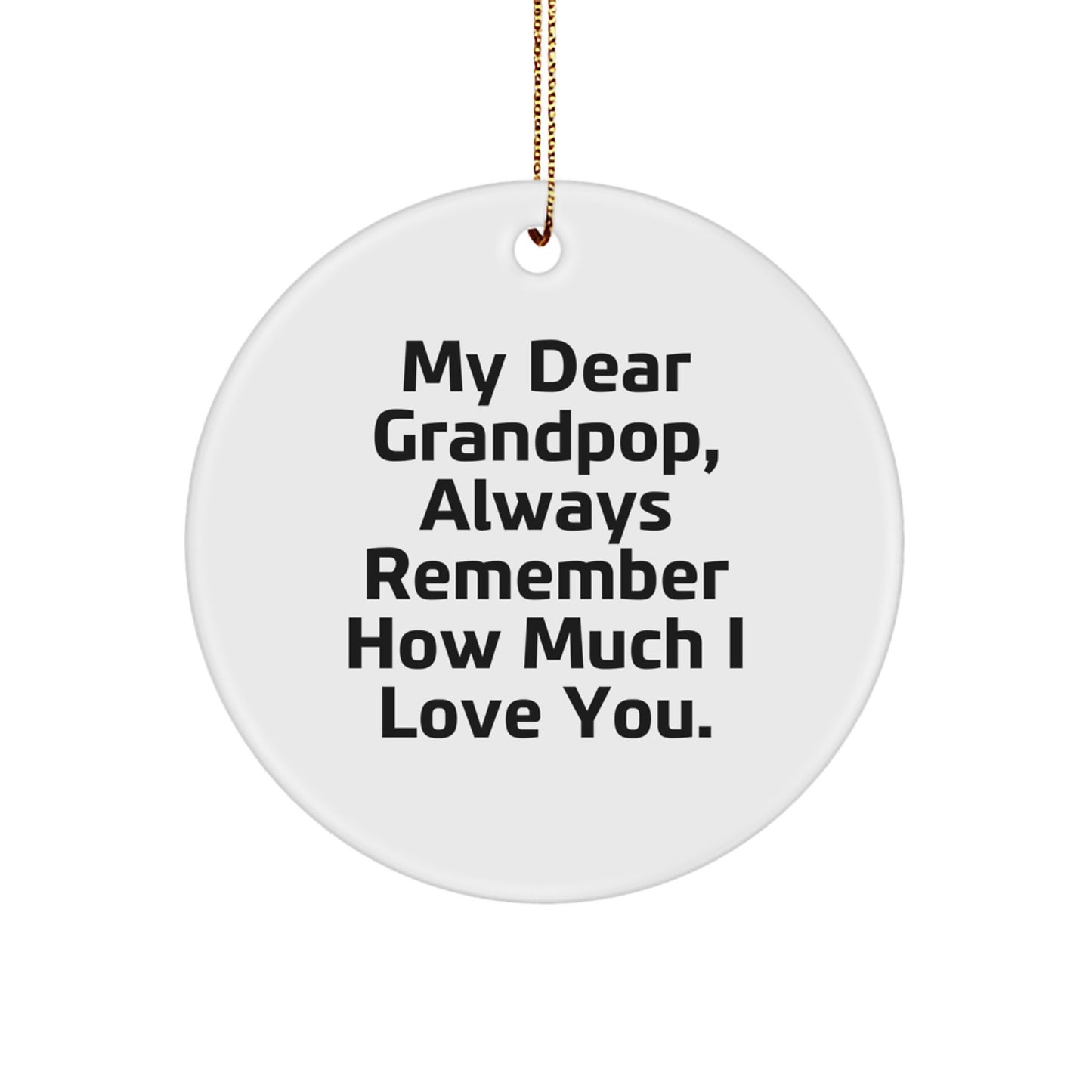 Grandpop's Heartfelt Christmas Unique Gift - Circle Ornament with Inspirational Quote, Gifts from Family - Image 1