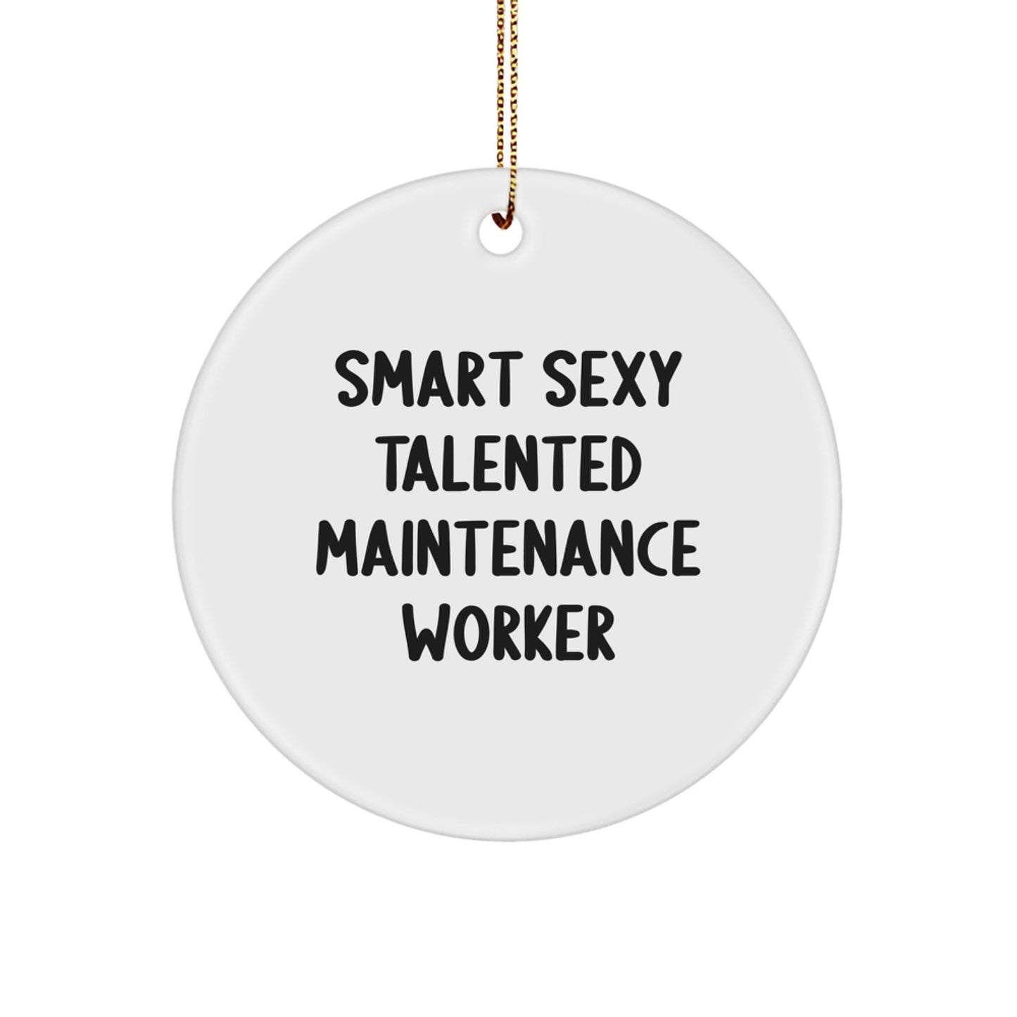 Funny Smart Maintenance Worker Gifts from Friends - Christmas Unique Circle Ornament for Men Women Coworkers Family - Image 1