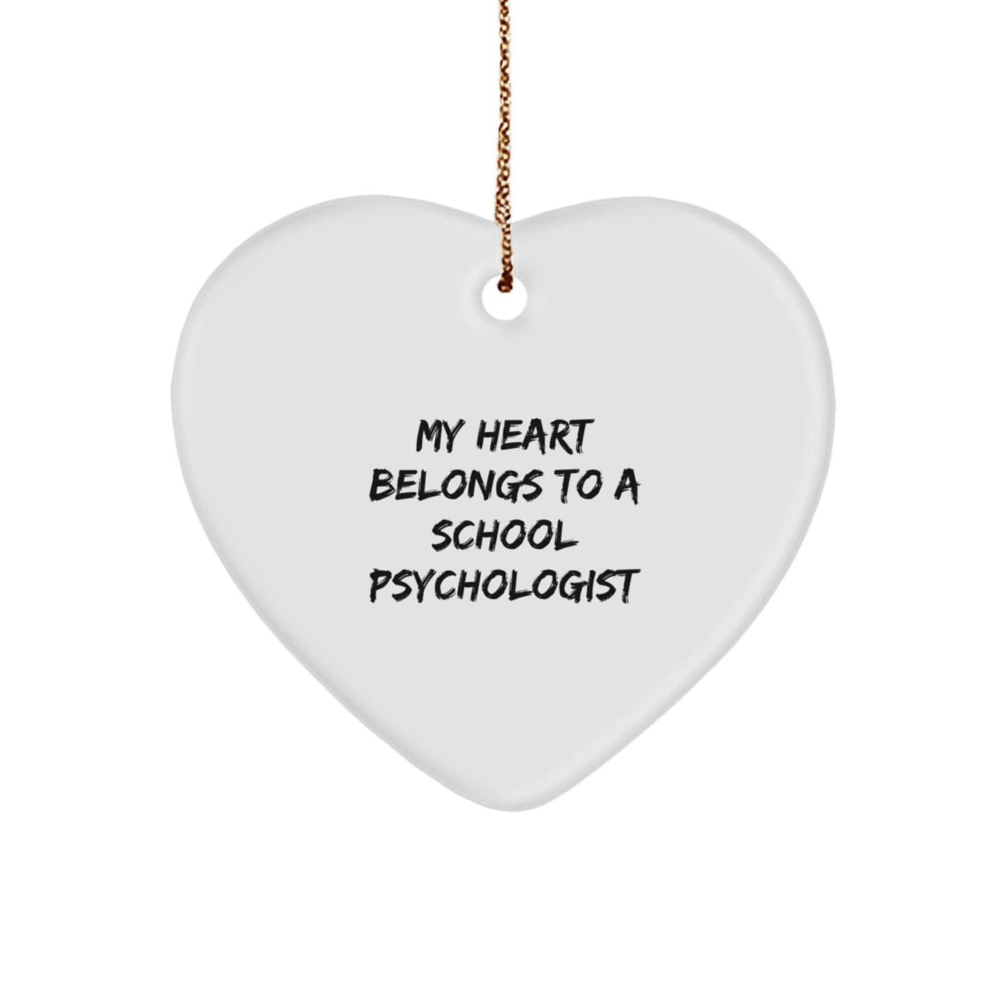 Funny School Psychologist Gifts from Friends, 'My Heart Belongs To A School Psychologist' Heart Ornament for Christmas small / White