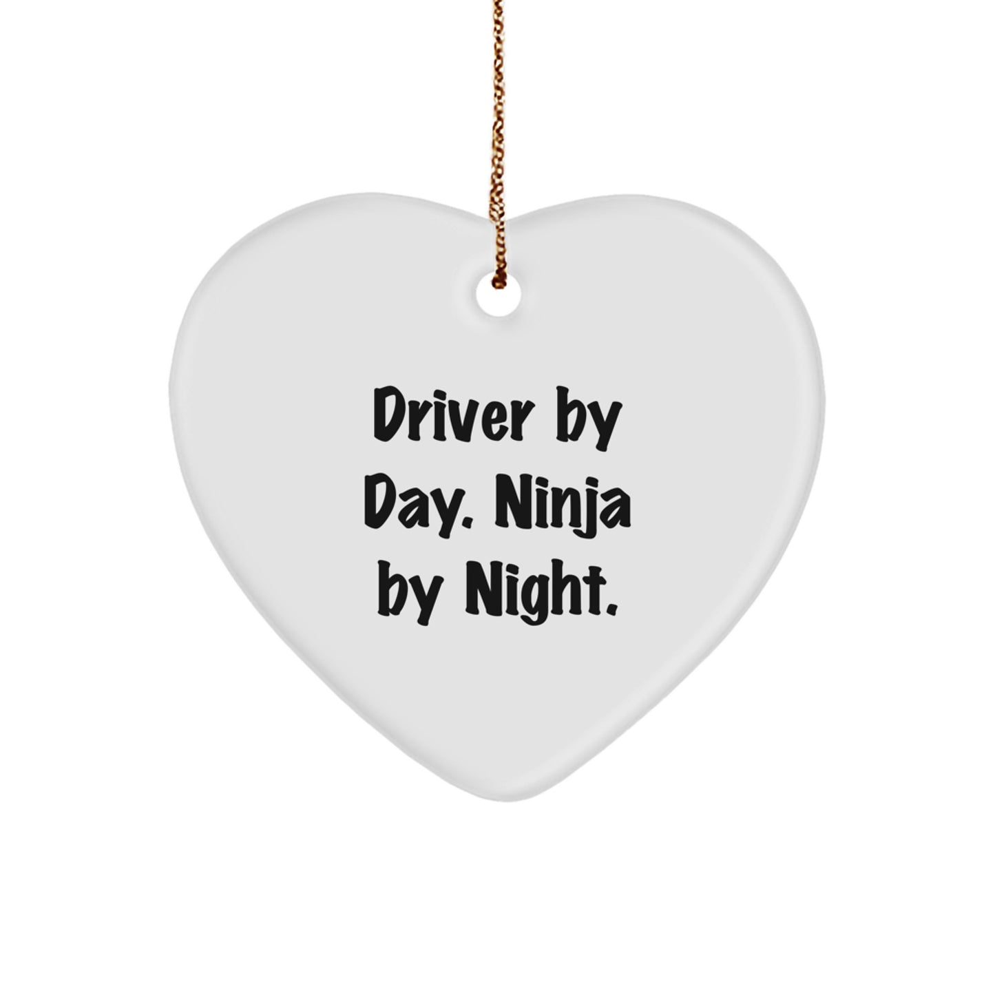Driver Gifts from Friends, Christmas Unique Heart Ornaments with 'Driver By Day. Ninja By Night.' Quote for Men and Women - Image 1