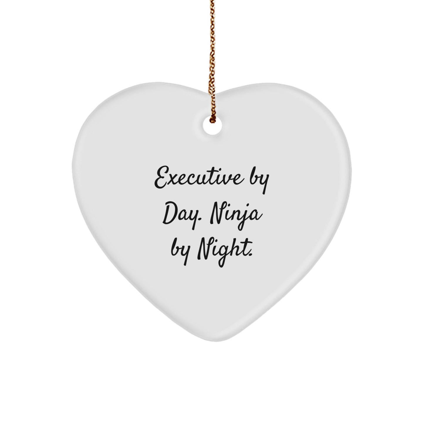 Executive Gifts from Men - Funny Heart Ornament for Christmas - 'Executive By Day. Ninja By Night.' - Image 1