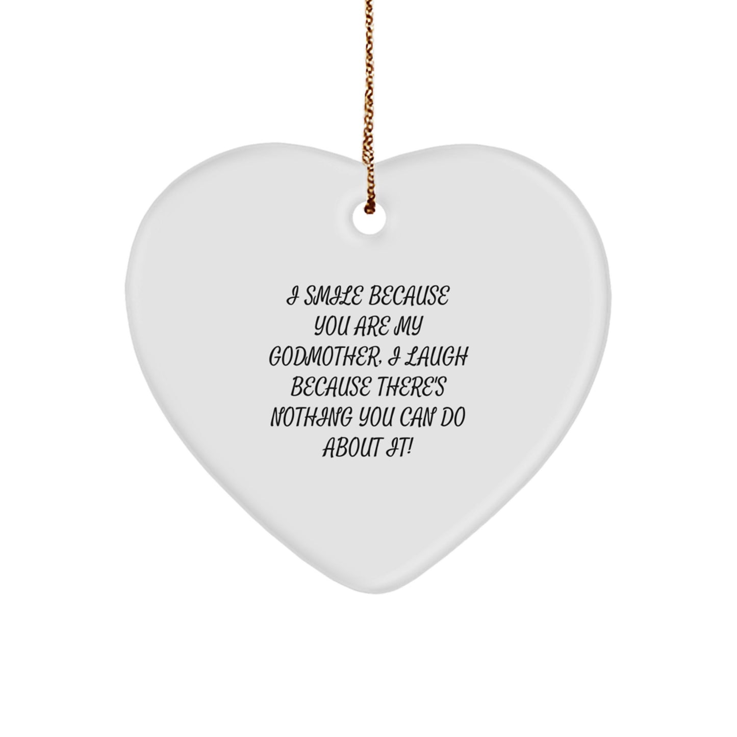 Funny Godmother Gifts from Family, Heart Ornament, I Smile Because You Are My Godmother, Perfect for Christmas Unique Gifts - Image 1