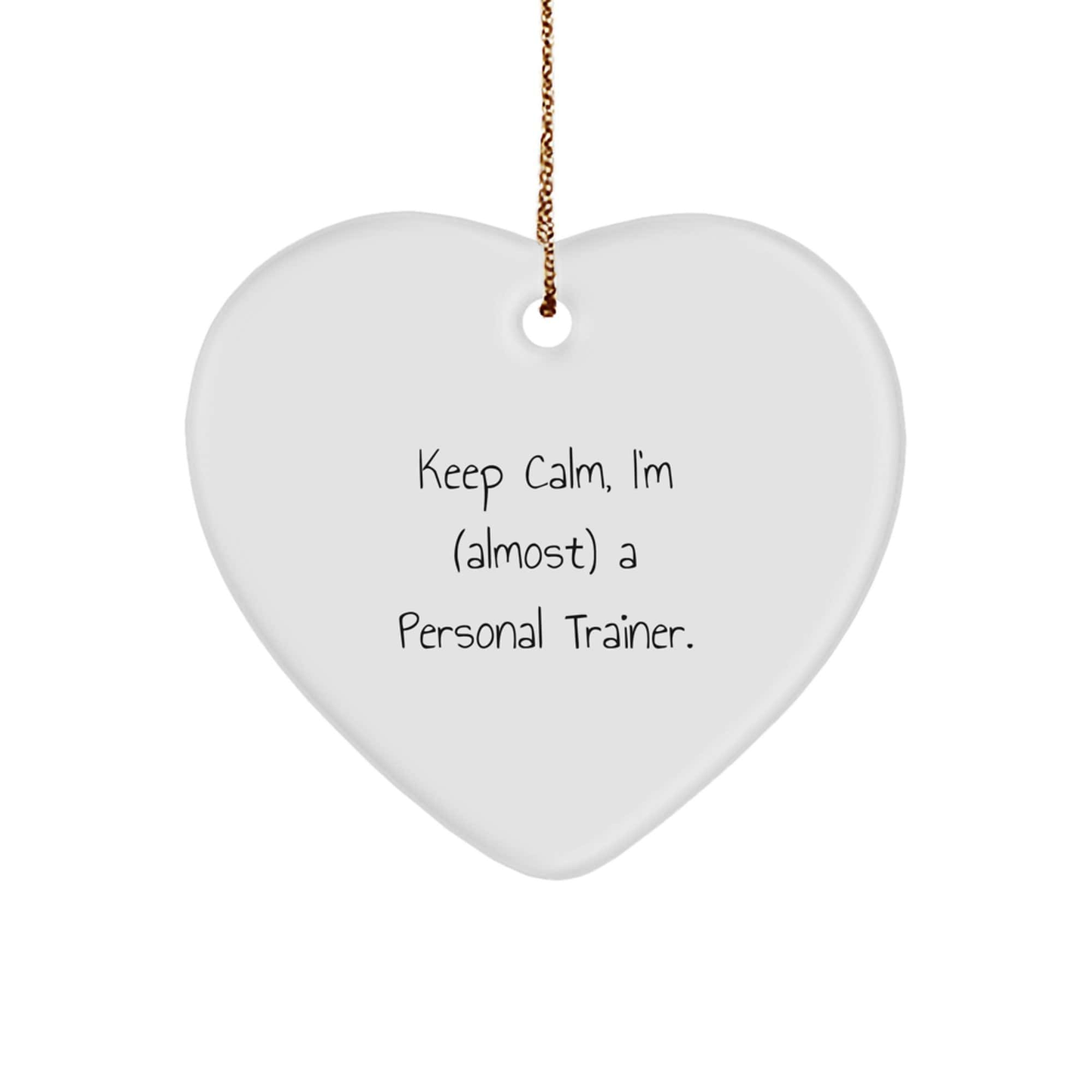 Personal Trainer Gifts from Friends - Keep Calm, I'm (almost) A Personal Trainer. Funny Heart Ornament for Christmas - Image 1
