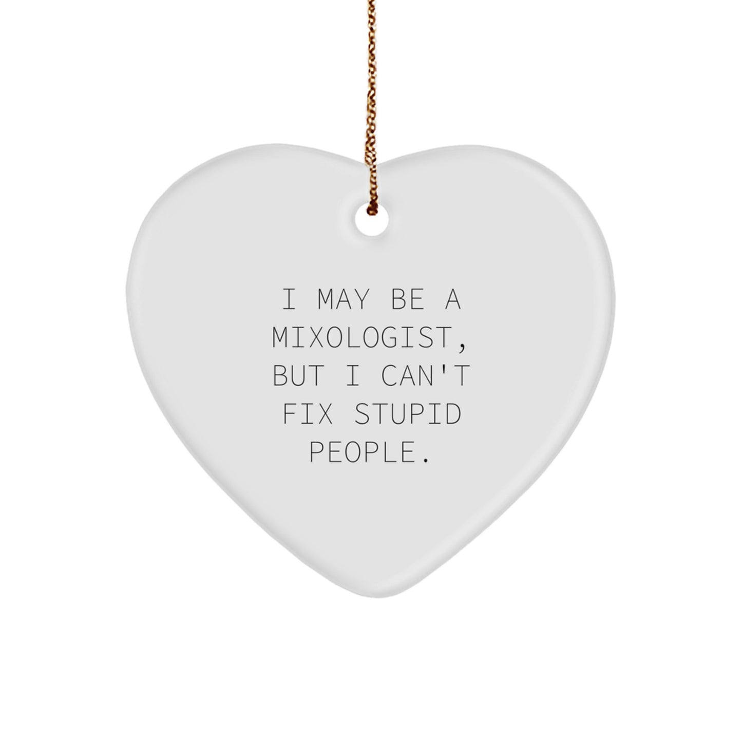Funny Mixologist Gifts for Friends | Heart Ornament with Inspirational Quote, Gifts from Men, Women, Coworkers, Family to Christmas Unique Decor - Image 1