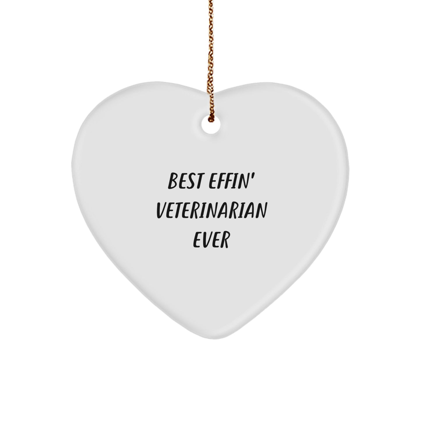 Funny Veterinarian Gifts from Friends, Heart Ornament Best Effin' Veterinarian Ever, Christmas Unique - Image 1