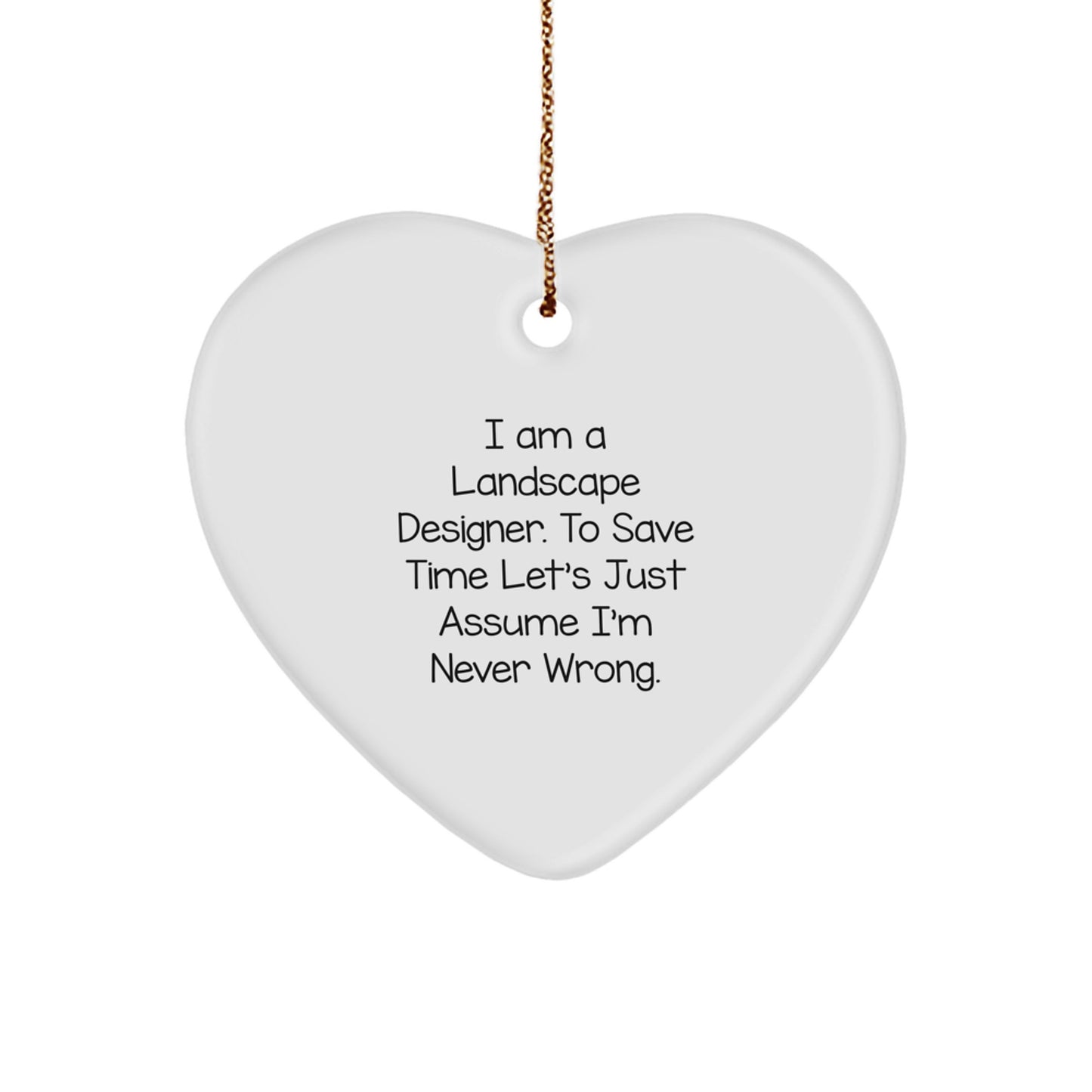 Landscape Designer Gifts from Friends, 'I Am a Landscape Designer' Heart Ornament, Funny Christmas Memorable Present for Men, Women, or Coworkers - Image 1