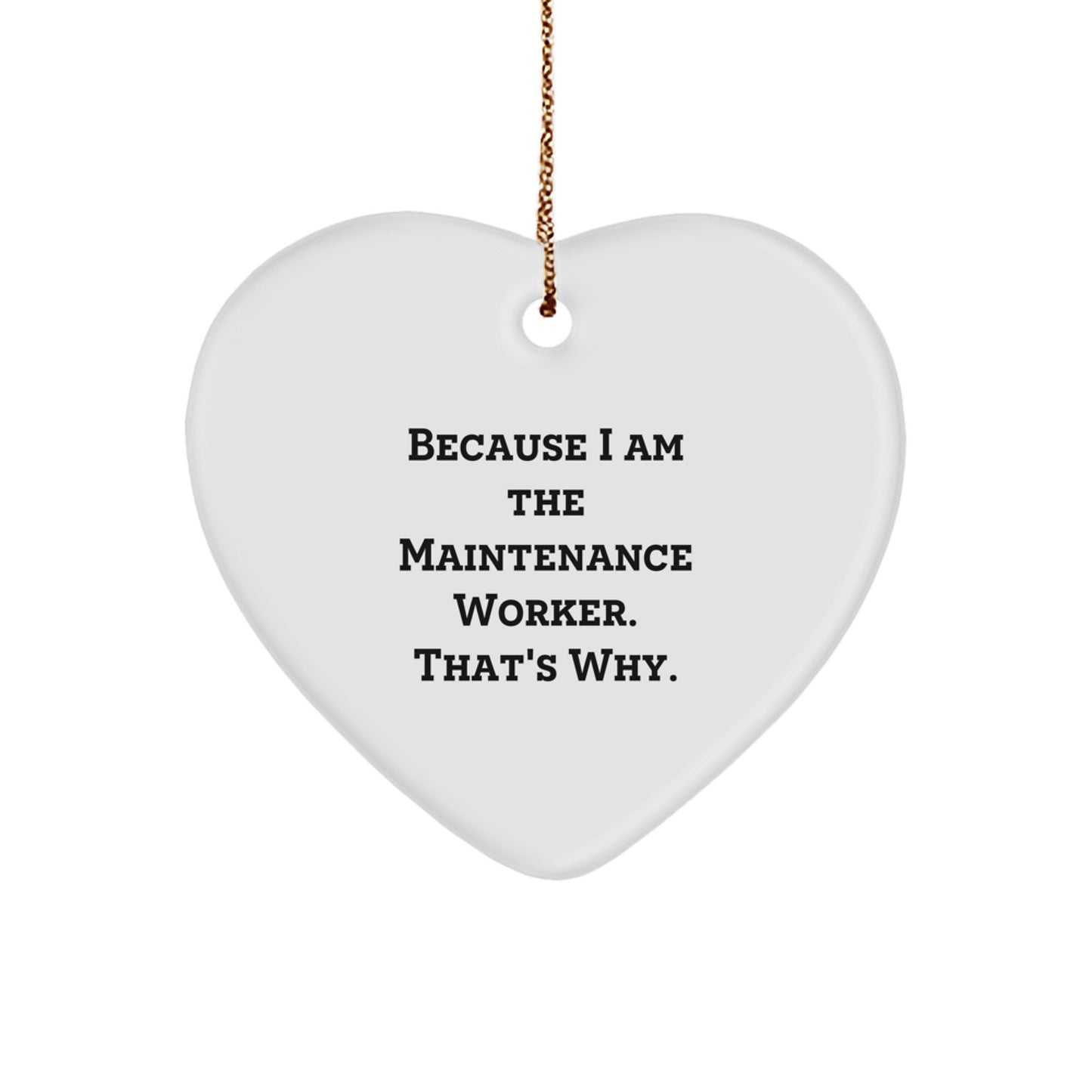 Funny Gifts for Maintenance Worker, Heart Ornament, Christmas Unique Presents from Men to Maintenance Worker - Image 1