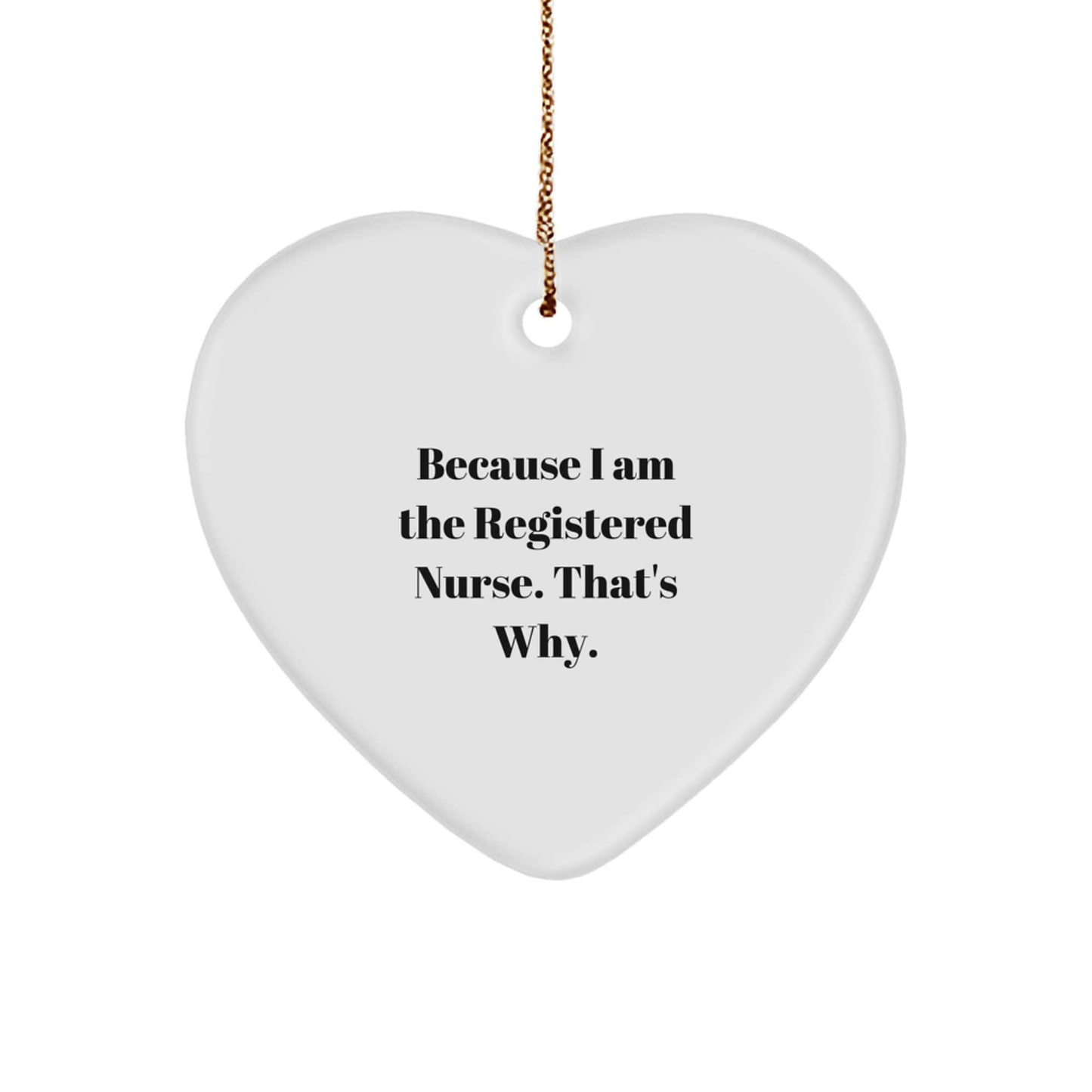 Registered Nurse Heart Ornament, Funny Quote Gifts from Friends to Coworkers, Beautiful Christmas Decoration small / White