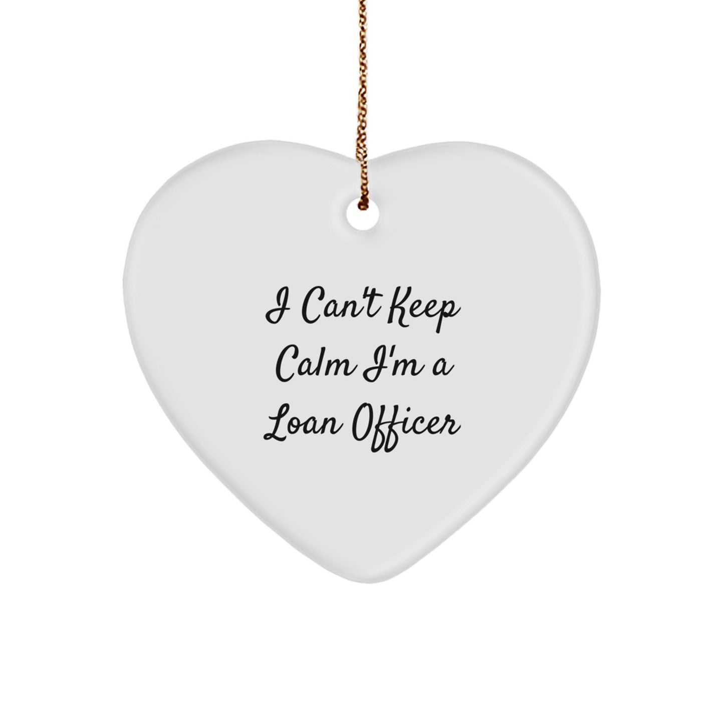 Funny Loan Officer Gifts from Friends - I Can't Keep Calm Heart Ornament for Christmas - Image 1