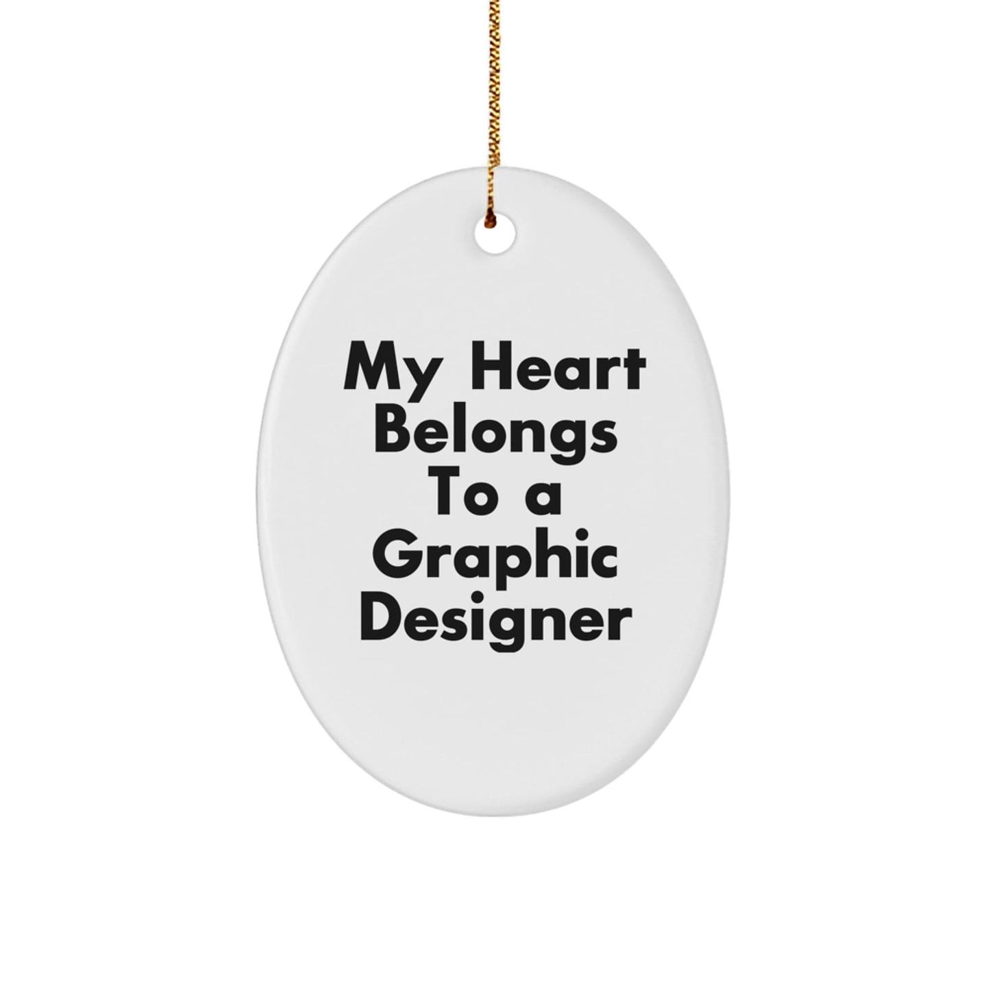 Funny Graphic Designer Gifts from Friends for Christmas - 'My Heart Belongs To A Graphic Designer' Oval Ornament, Unique Gifts for Men, Women, Coworkers, Family small / White