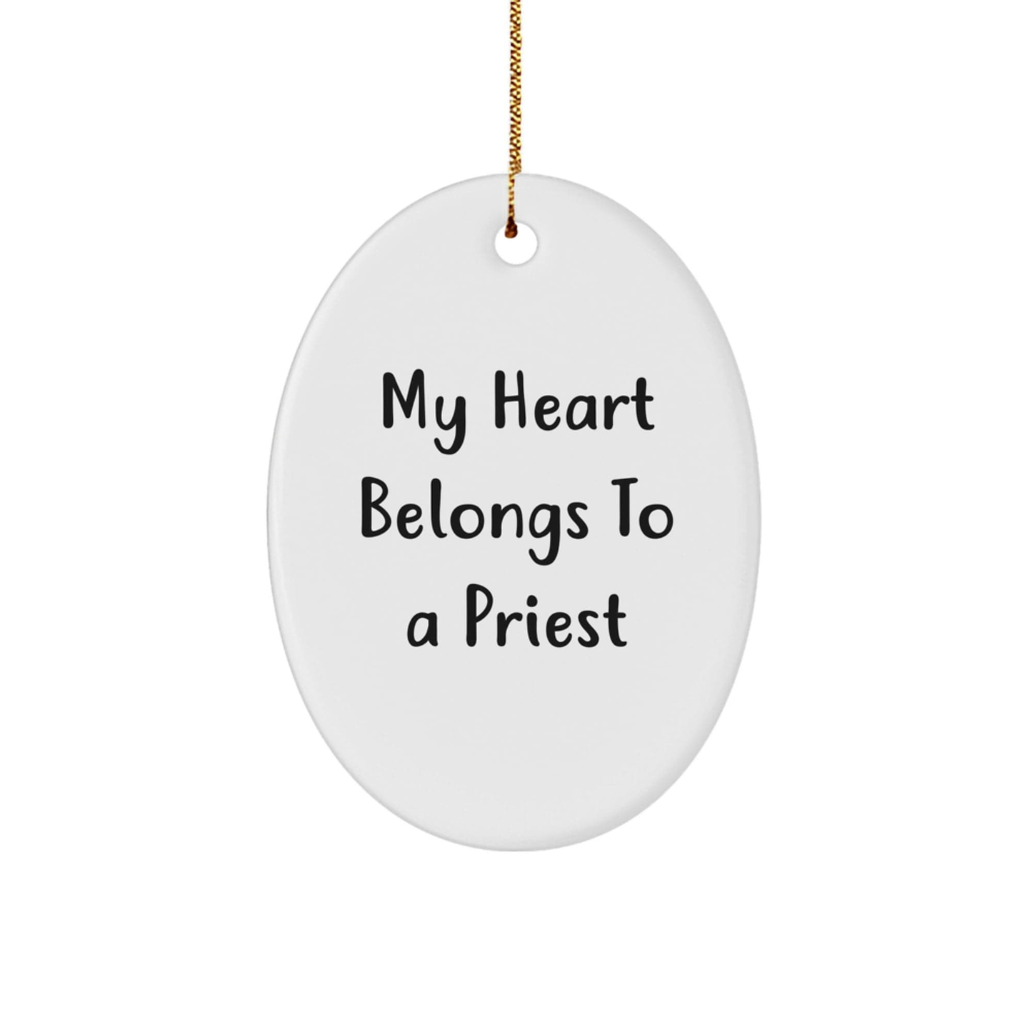 Funny My Heart Belongs To A Priest Oval Ornament, Gifts from Men to Priest, Unique Christmas Unique Gifts for Priest, Oval Ornament for Home Decor small / White