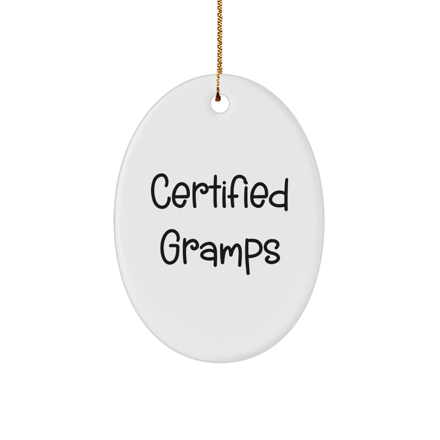 Funny Gramps Gifts Oval Ornament, 'Certified Gramps' Quote, White, 3.25" Tall, Ideal Gifts from Men to Gramps for Christmas - Image 1