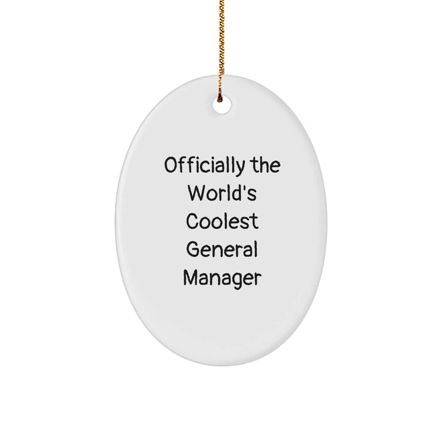 Funny General Manager Gift For Men - Oval Ornament - Officially The World's Coolest General Manager Christmas Unique Gifts From Friends - Image 1