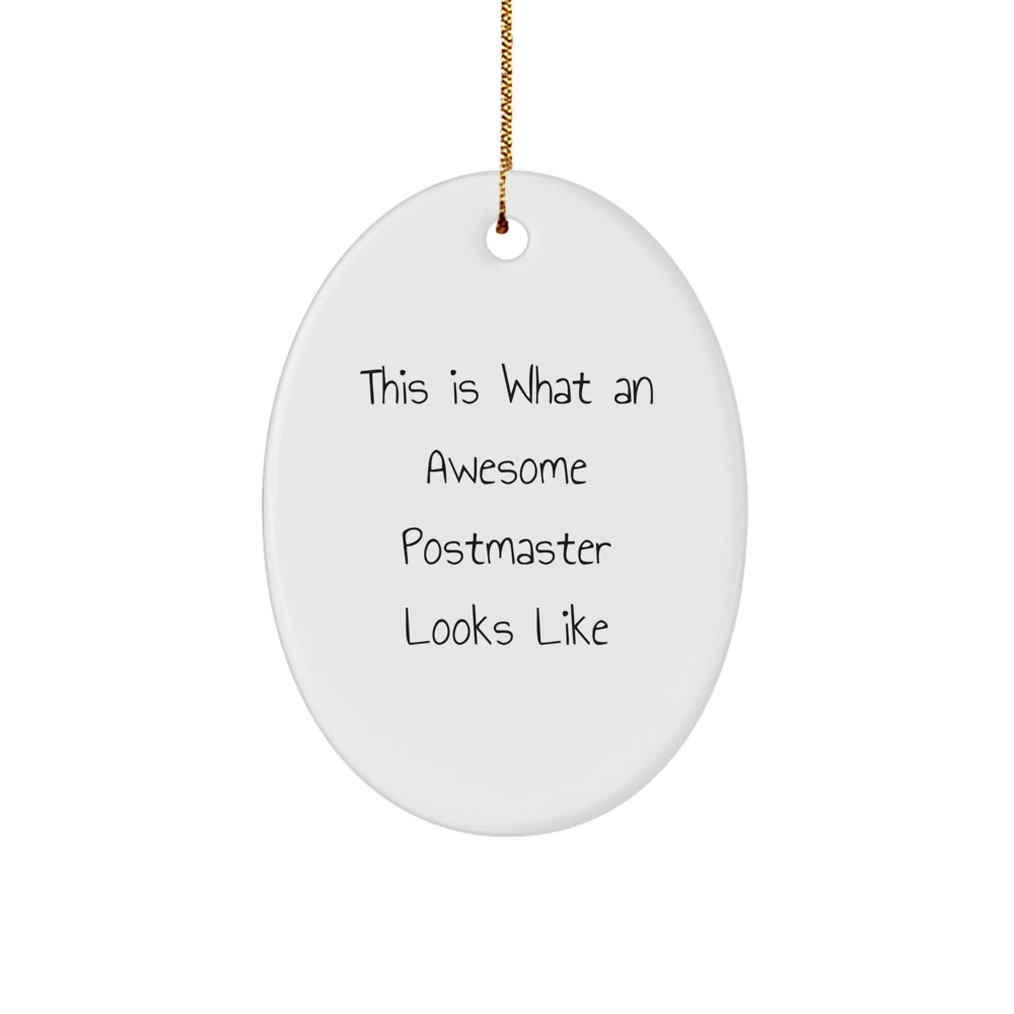 Funny Postmaster Gifts, Oval Ornament with 'This Is What An Awesome Postmaster Looks Like' Quote, Gifts from Family to Postmaster, Unique Christmas Unique Gifts - Image 1