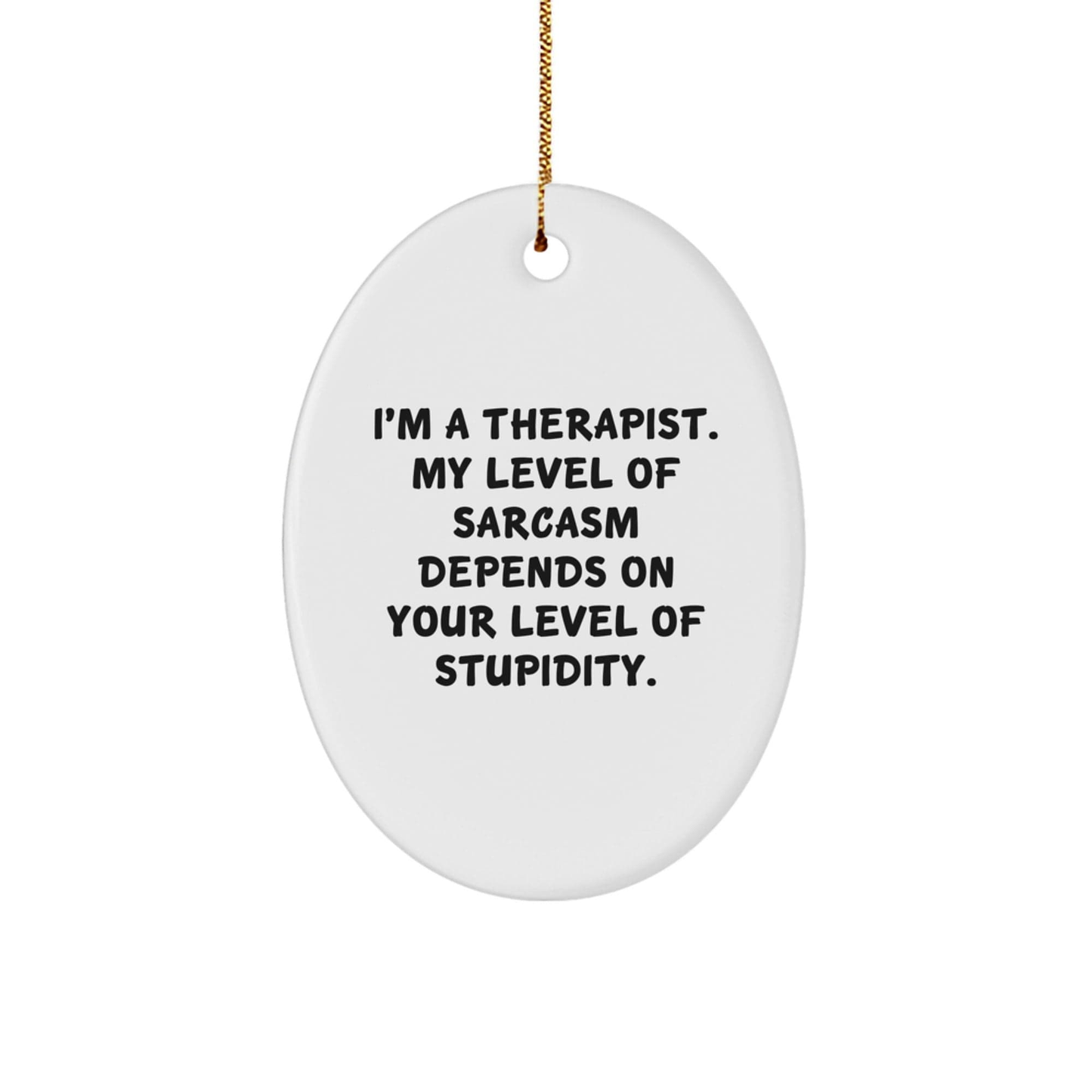 Funny Therapist Oval Ornament Gifts from Friends and Family for Therapist - Image 1