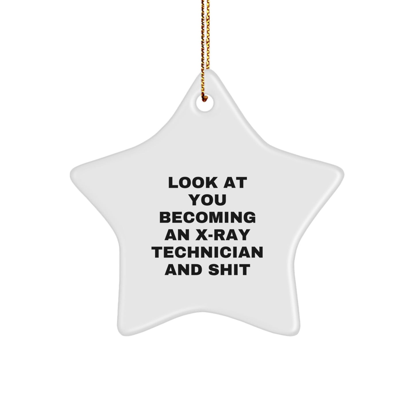 Funny X-Ray Technician Star Ornament Gifts from Friends and Family to Celebrate Christmas Unique - Image 1